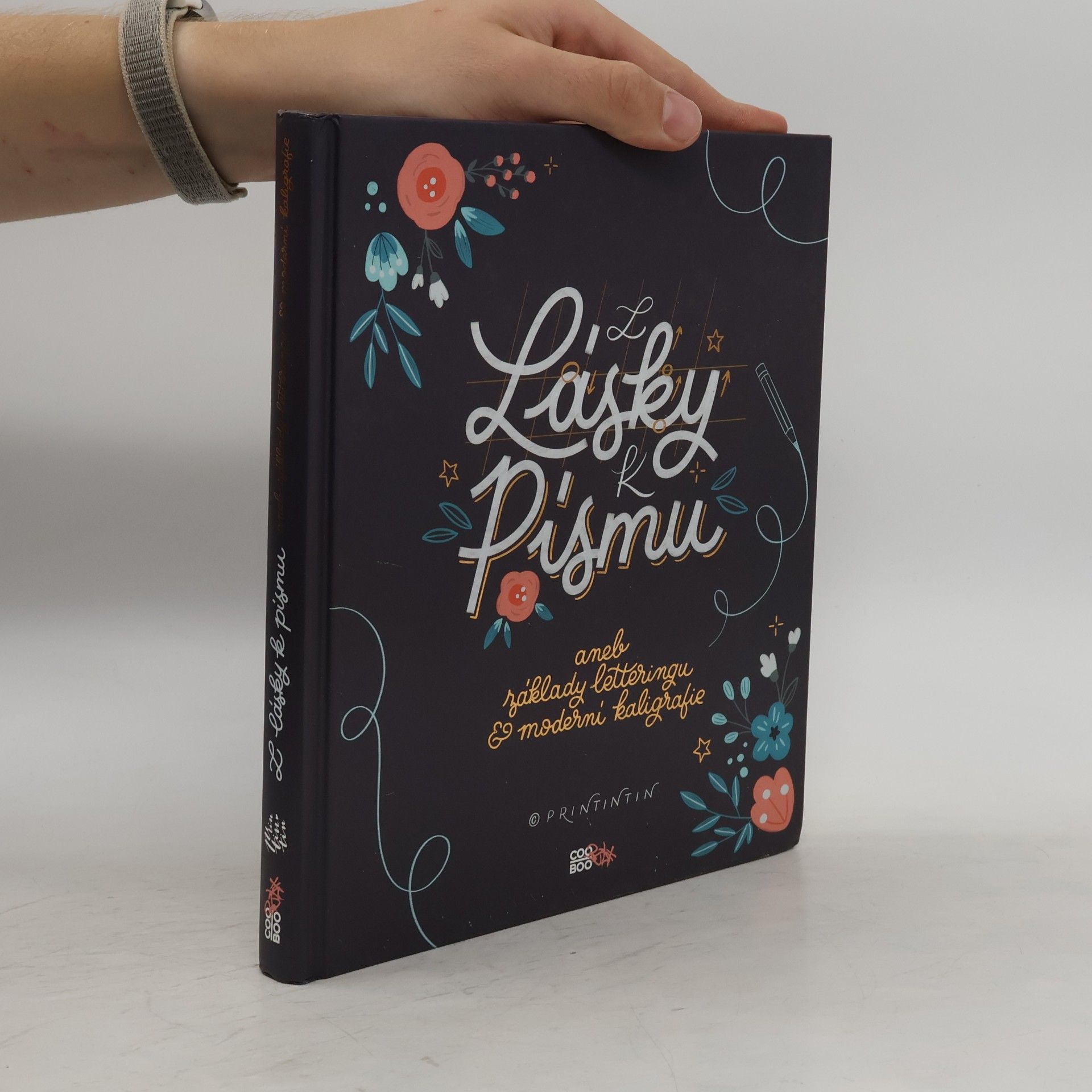 Anna Hábová Z lásky k písmu, aneb, Základy letteringu & moderní kaligrafie