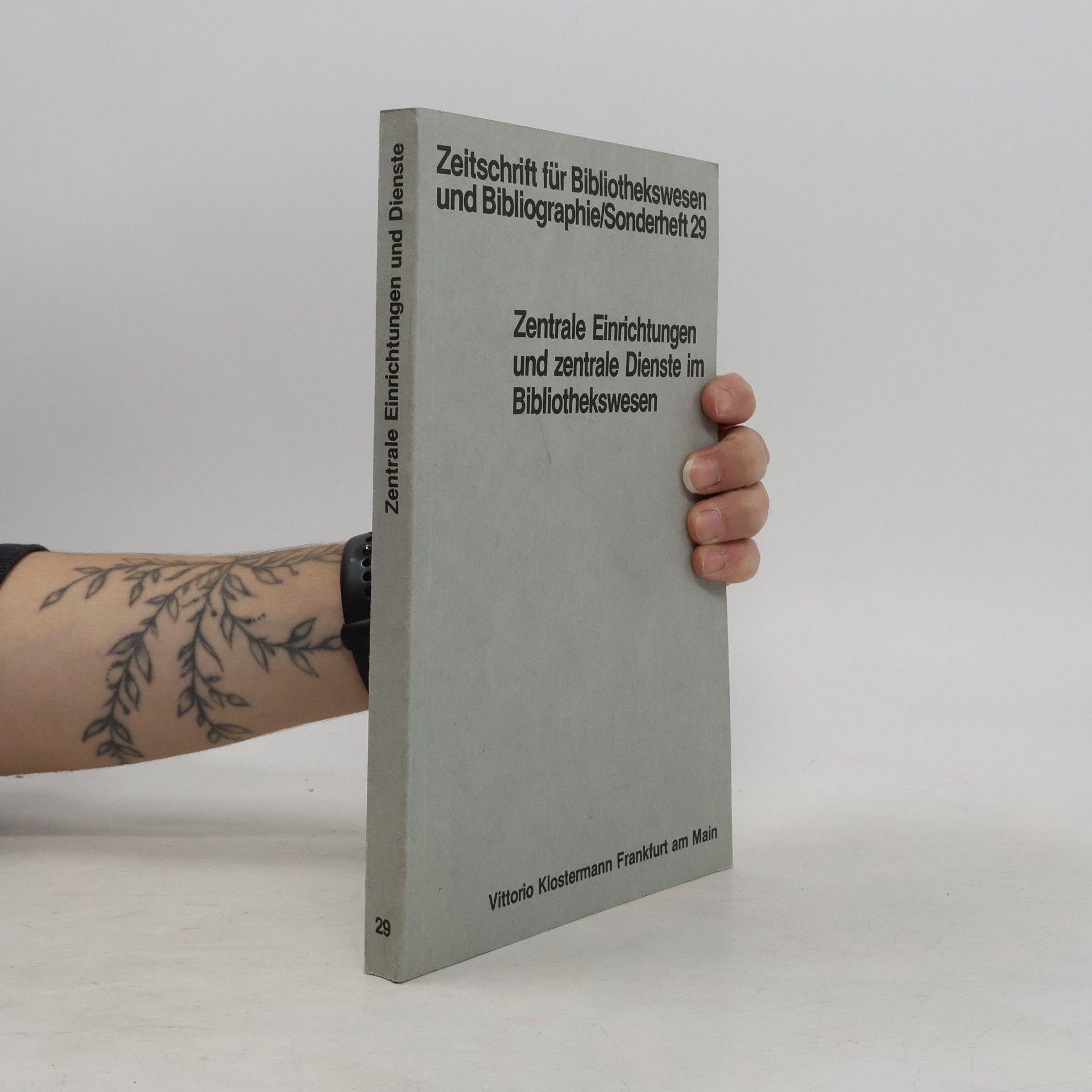 Deutscher Bibliothekartag Zeitschrift für Bibliothekswesen und Bibliographie - 29: Zentrale Einrichtungen und zentrale Dienste im Bibliothekswesen: Vorträge Bibliothekartag 1979