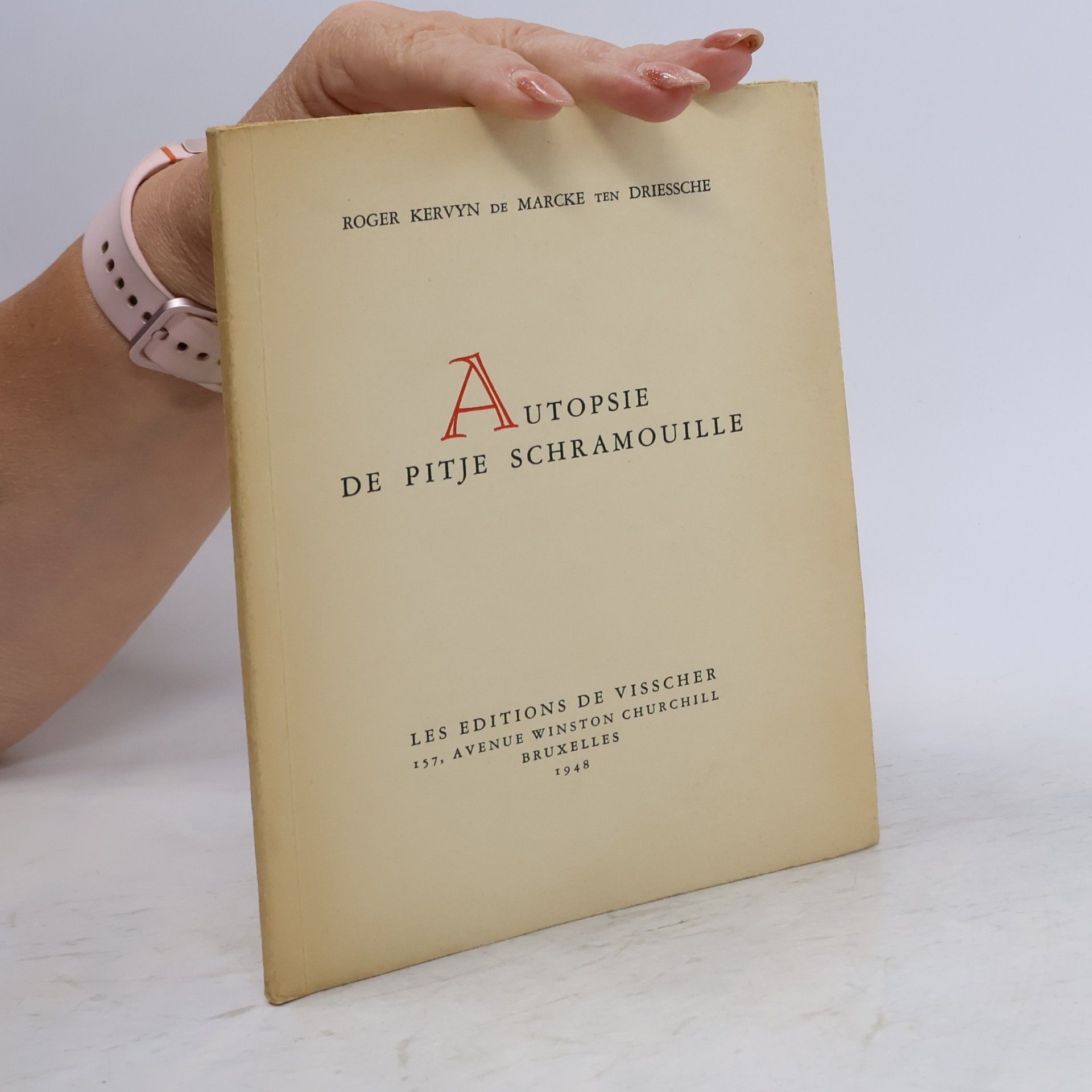 Roger Kervyn de Marcke ten Driessche Autopsie de Pitje Schramouille
