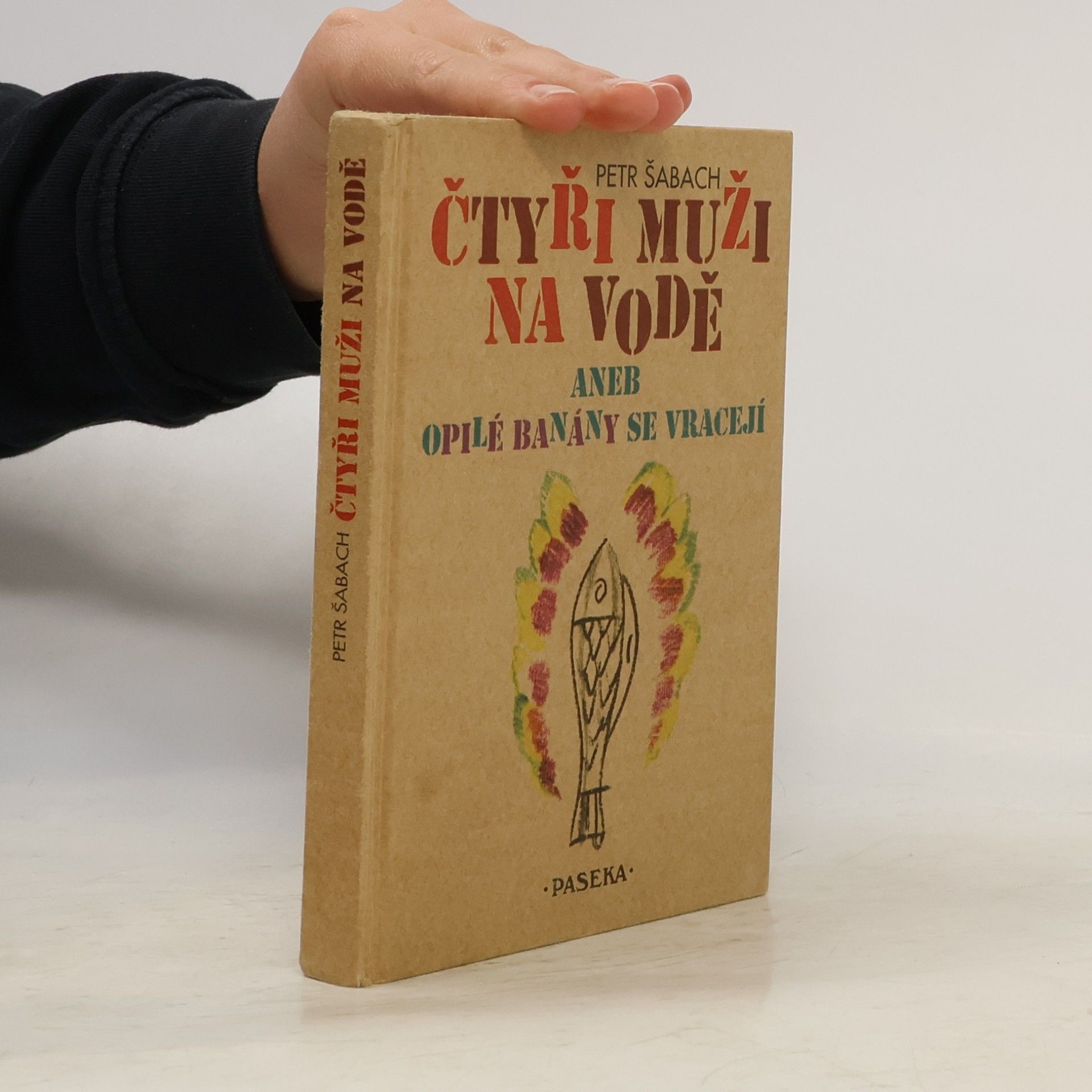 Čtyři muži na vodě, aneb, Opilé banány se vracejí