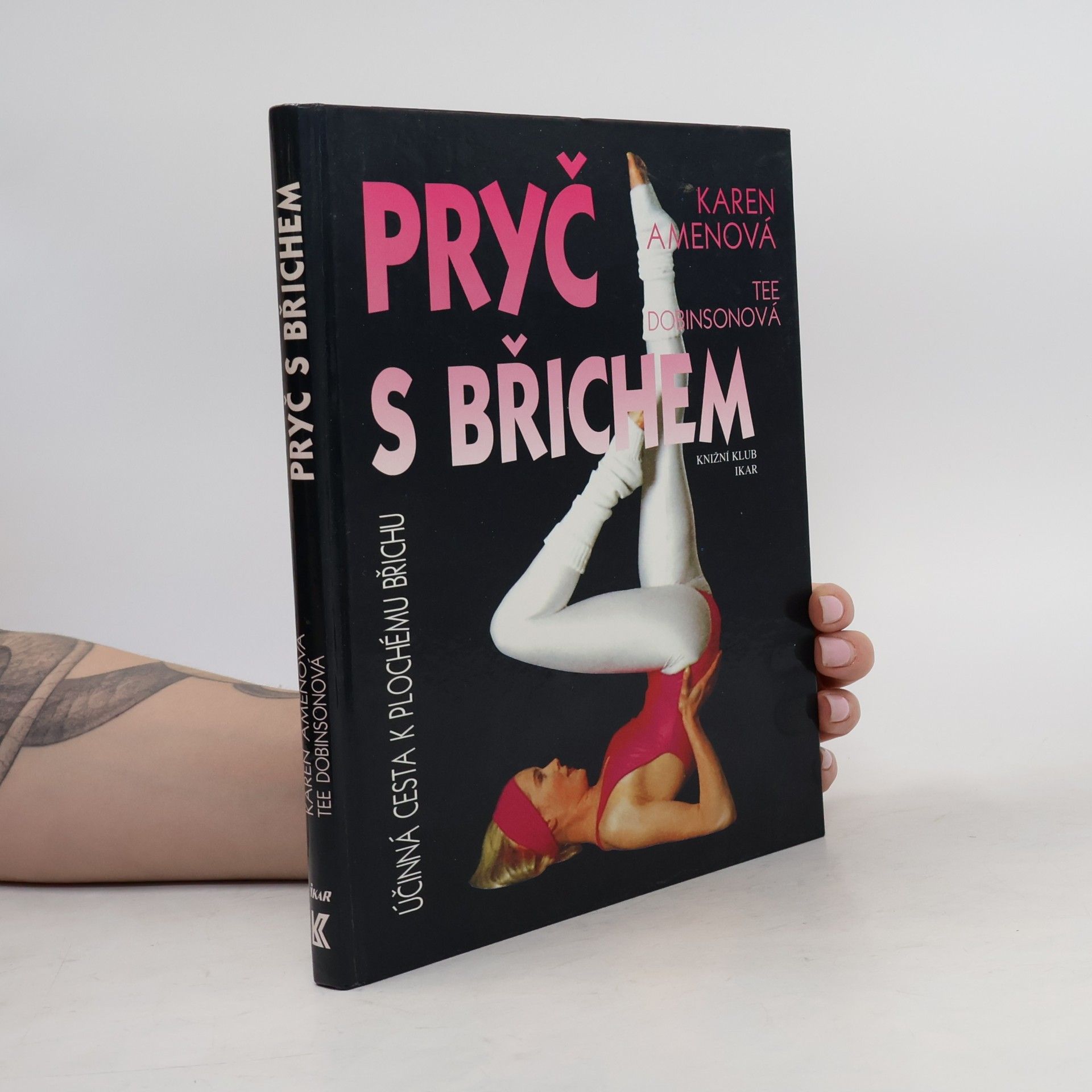 Karen Amen Pryč s břichem. Nejúčinnější cesta k plochému břichu