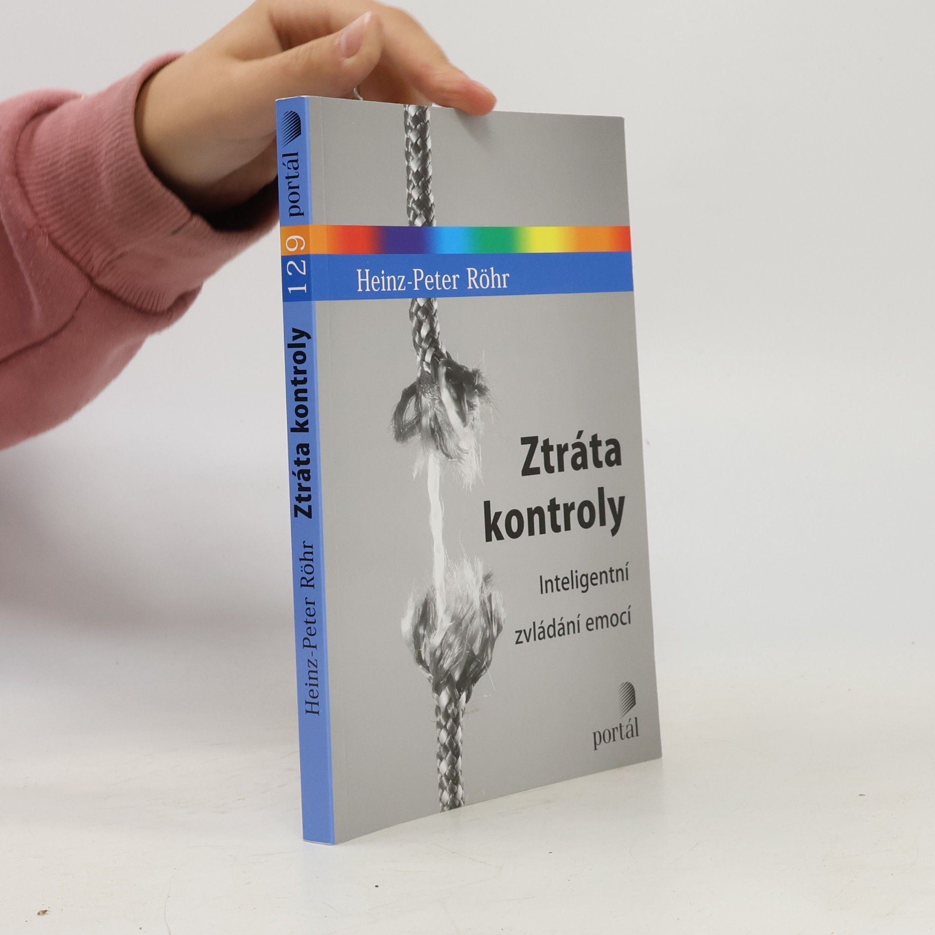Heinz-Peter Röhr Ztráta kontroly - Inteligentní zvládání emocí