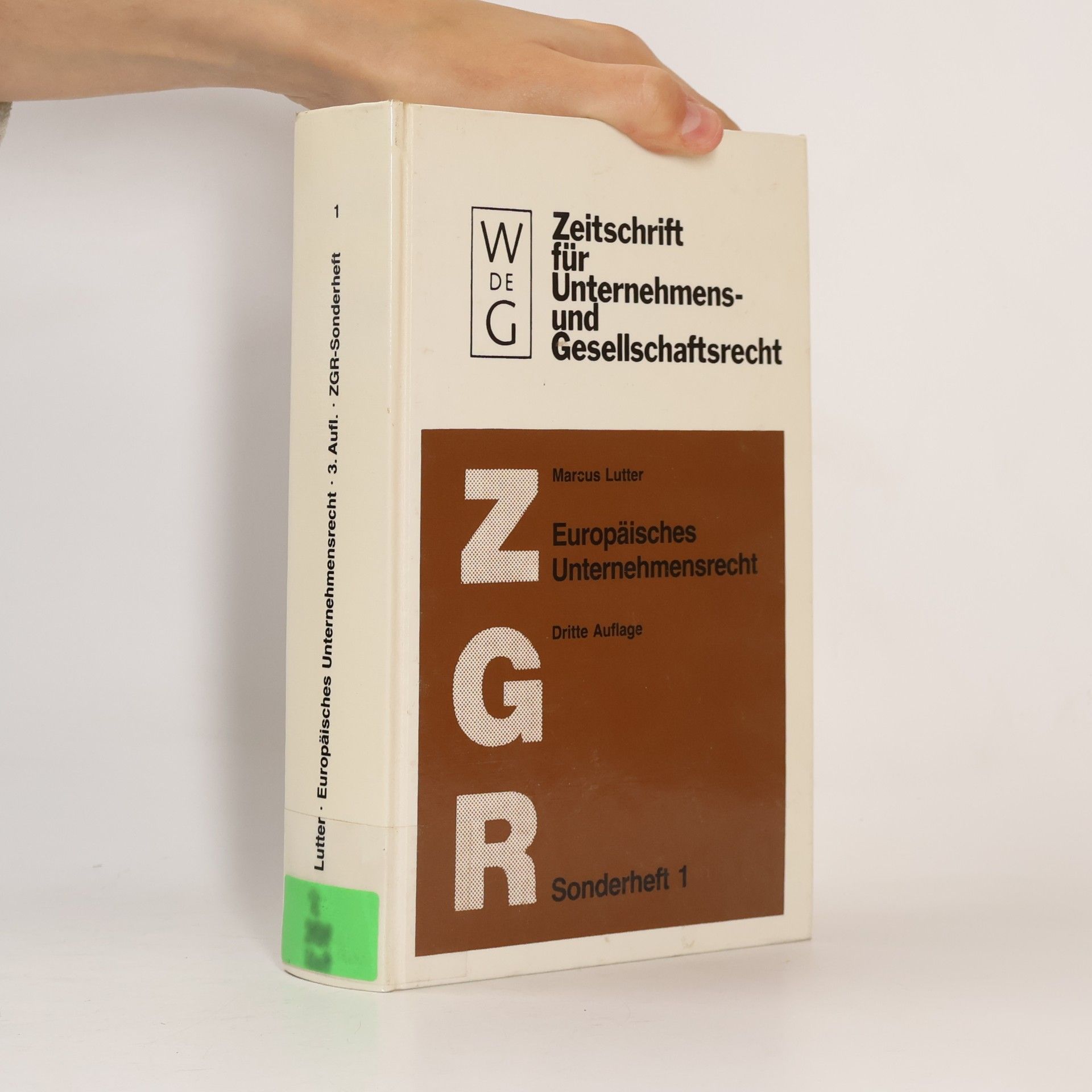 Marcus Lutter Zeitschrift für Unternehmens- und Gesellschaftsrecht - 1: Europäisches Unternehmensrecht Dritte Auflage, Sonderheft 1