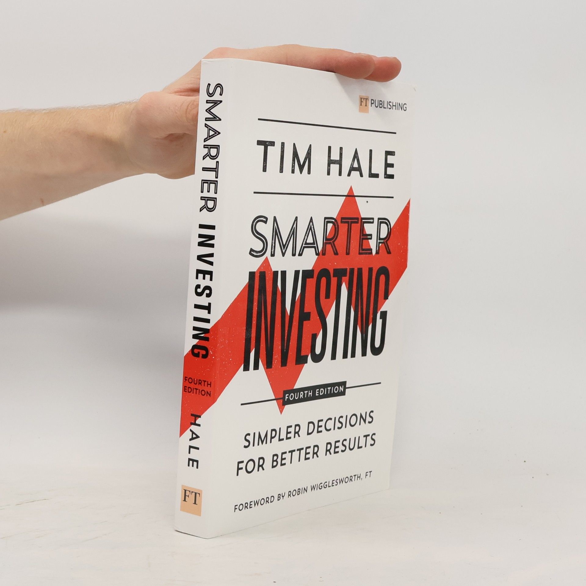 Tim Hale Smarter Investing: Simpler Decisions for Better Results