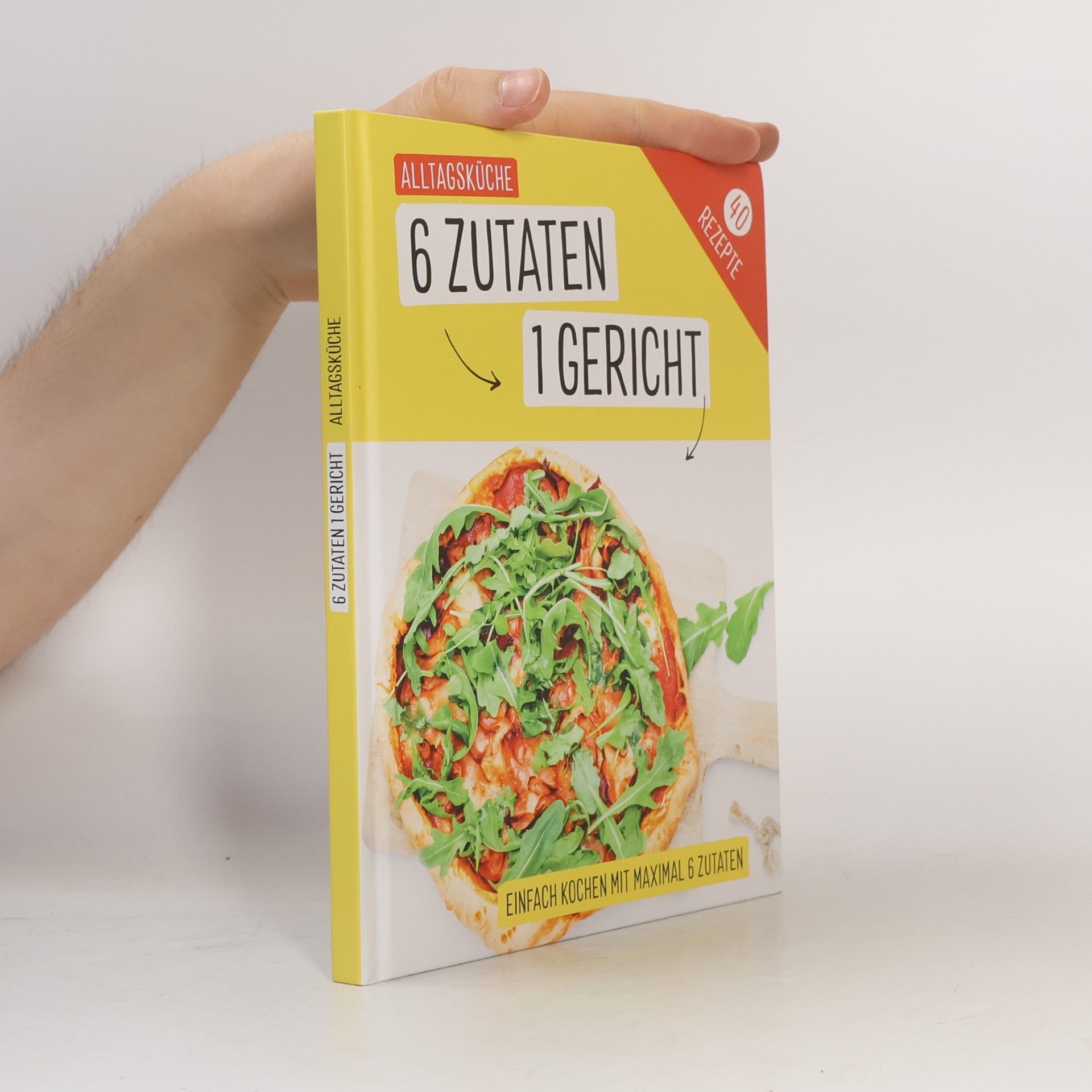 Autorenkollektiv 6 Zutaten 1 Gericht