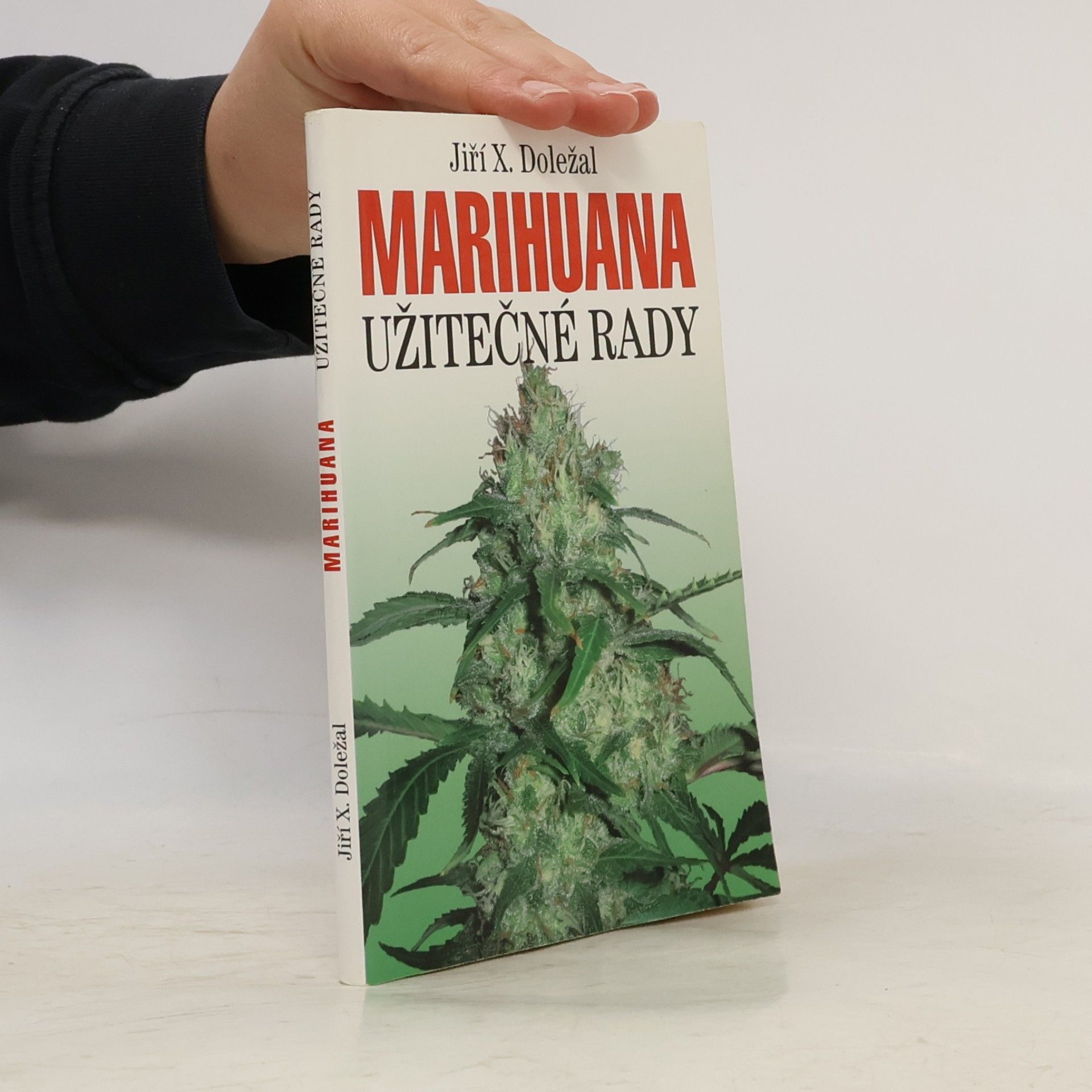 Jiří X. Doležal Marihuana: Užitečné rady
