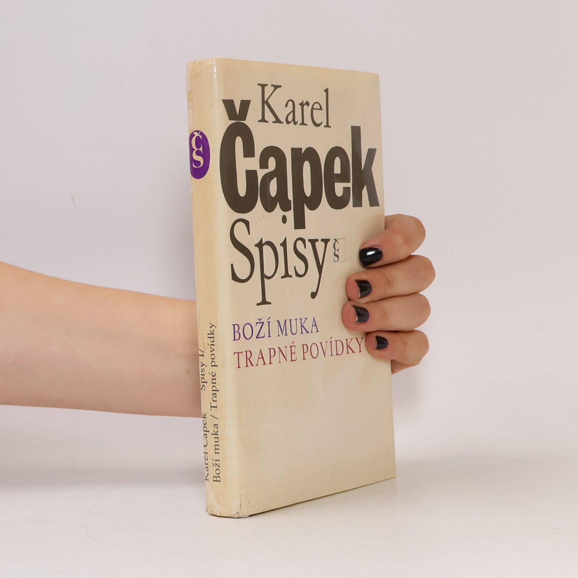 Karel Čapek Spisy I. Boží muka. Trapné povídky