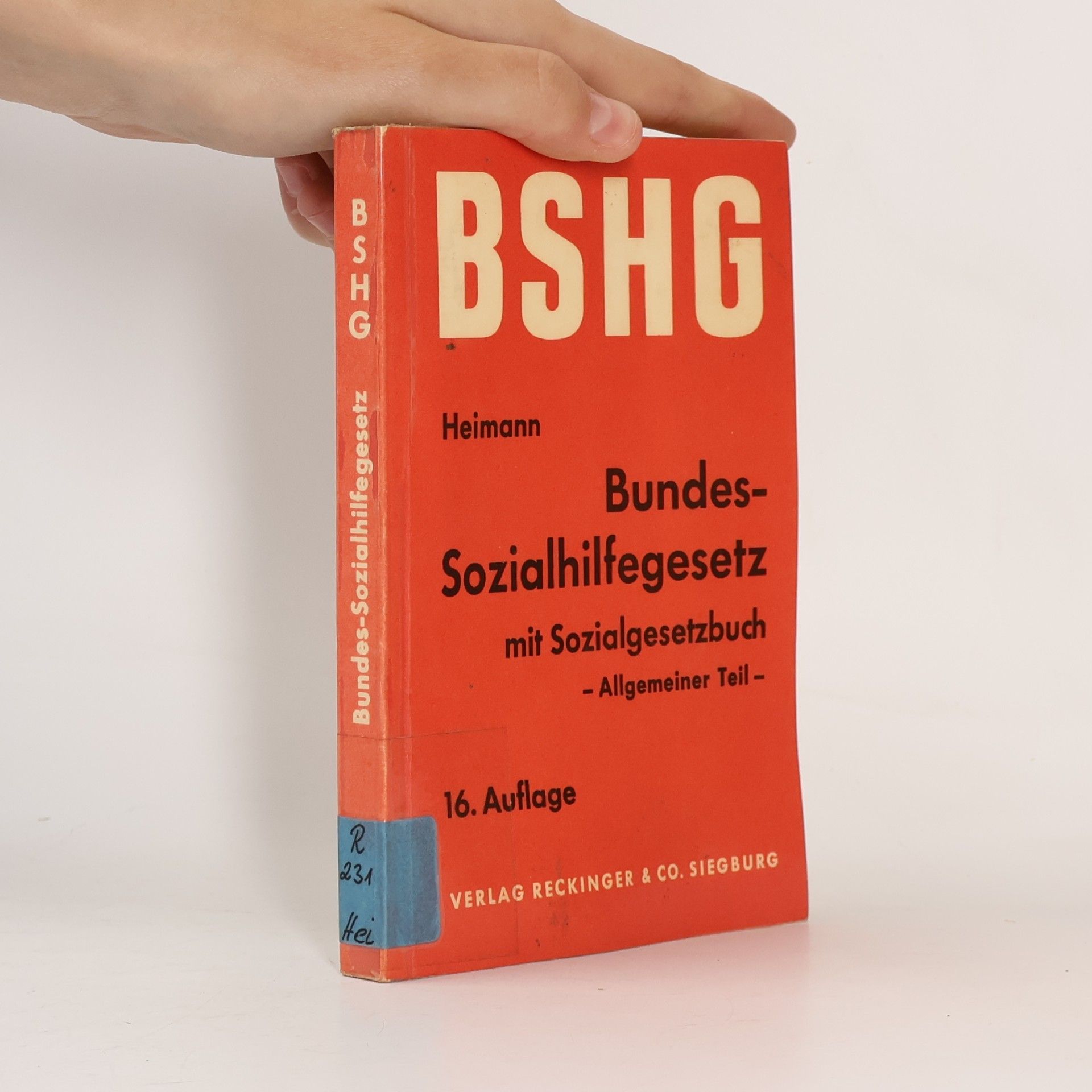 Walter Heimann Bundessozialhilfegesetz (BSHG) mit bundesrechtlichen Durchführungsverordnungen