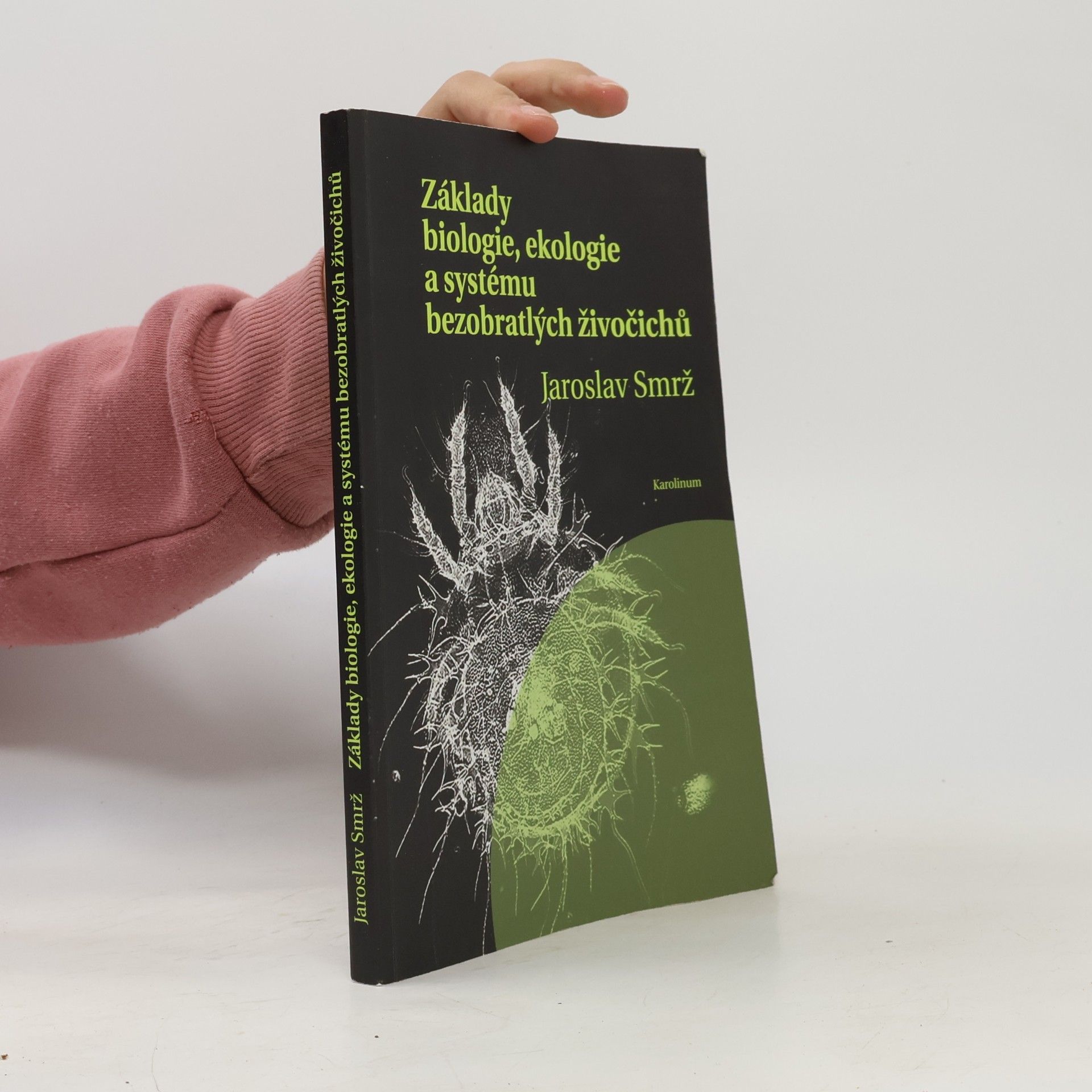 Jaroslav Smrž Základy biologie, ekologie a systému bezobratlých živočichů
