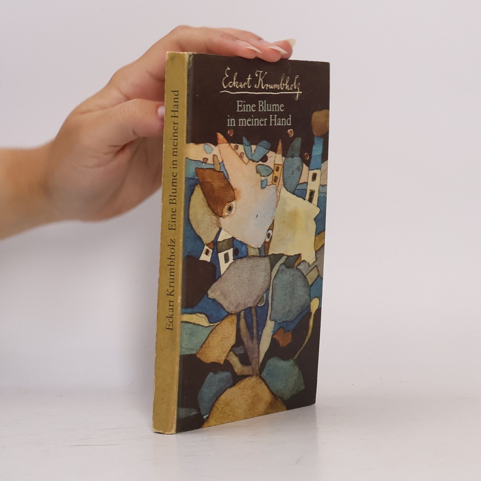 Eckart Krumbholz Eine Blume in meiner Hand