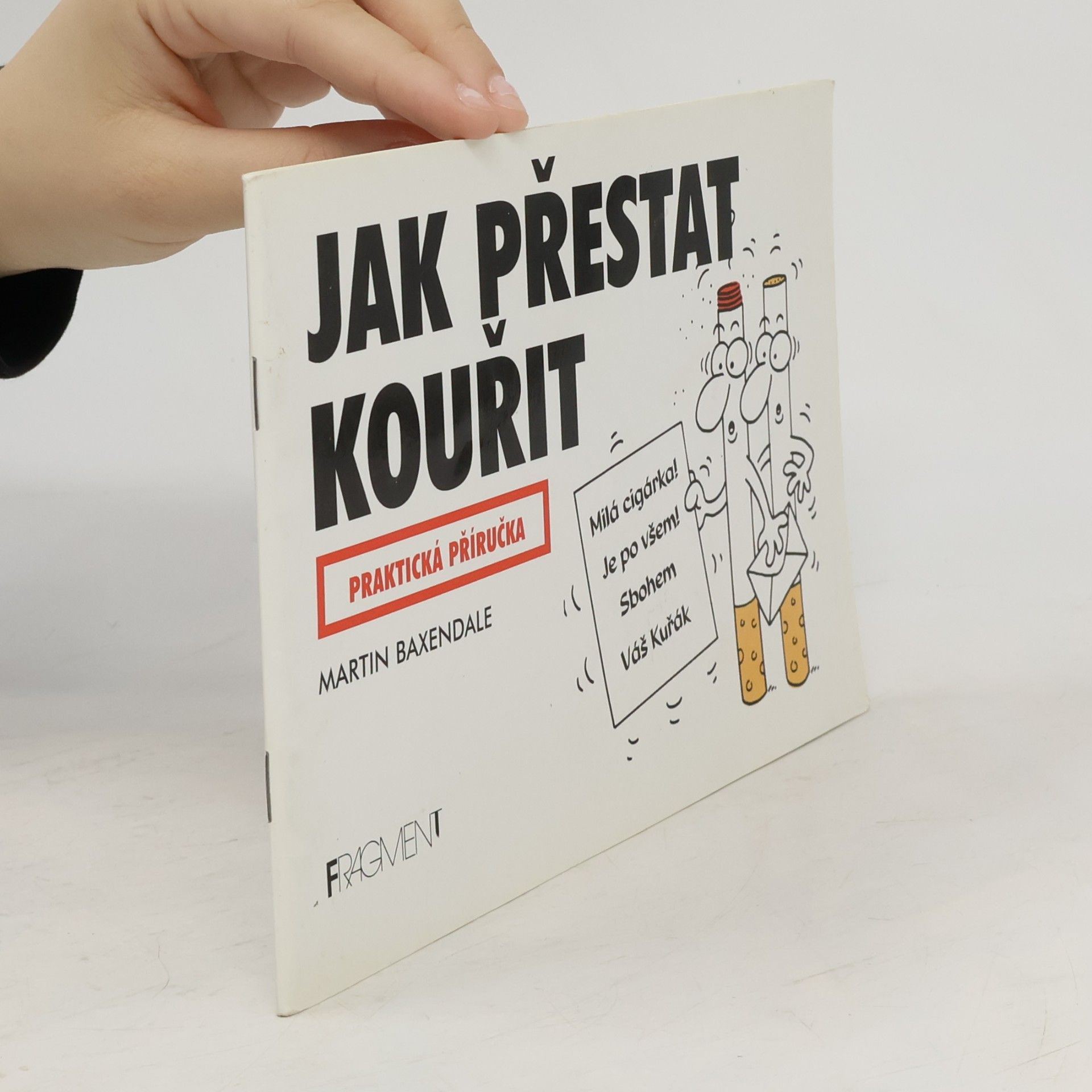 Martin Baxendale Jak přestat kouřit