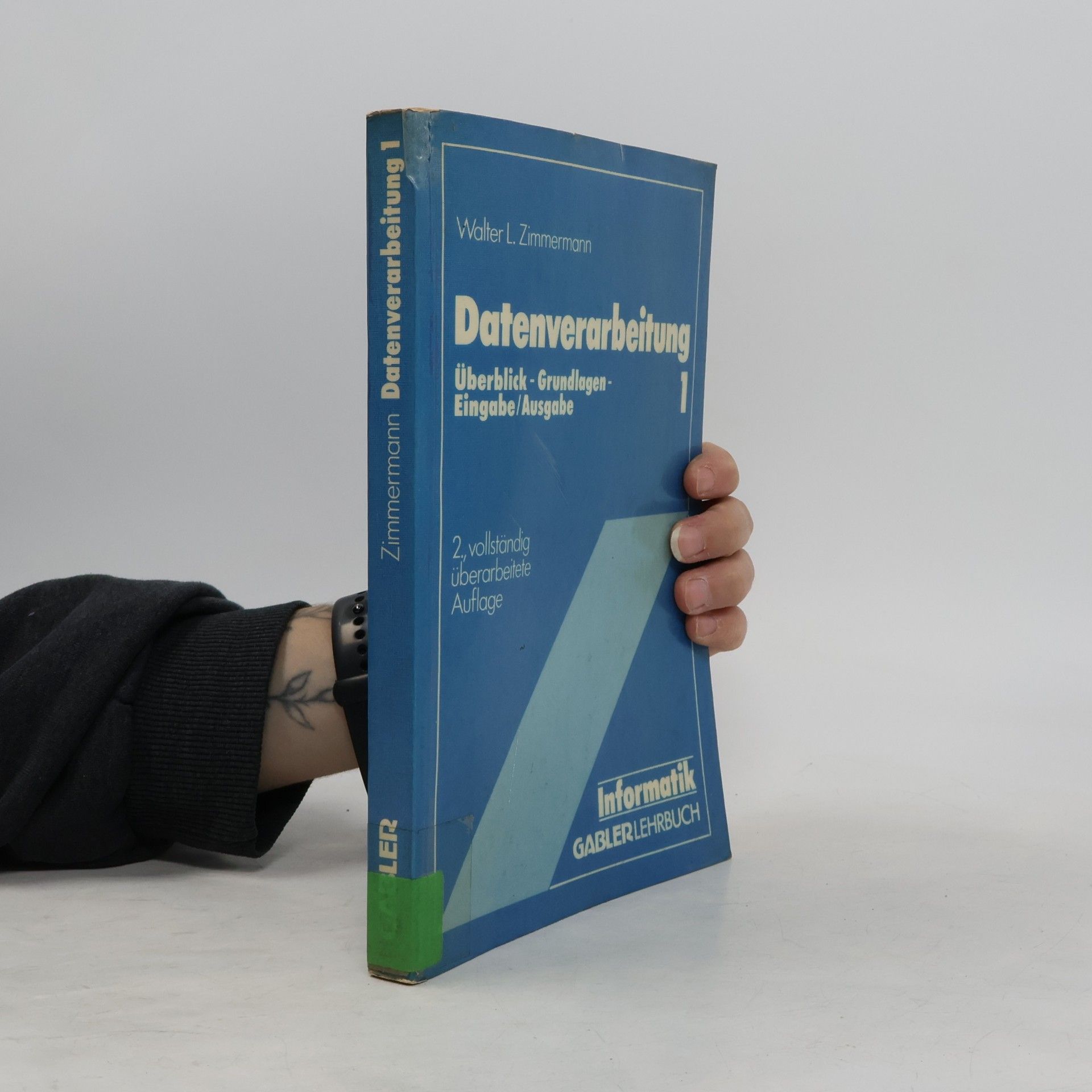 Walter L. Zimmermann Gabler Lehrbuch - 1: Datenverarbeitung