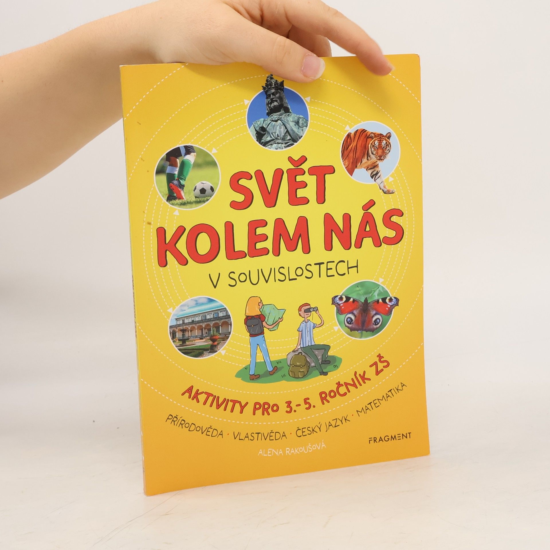 Alena Rakoušová Svět kolem nás v souvislostech