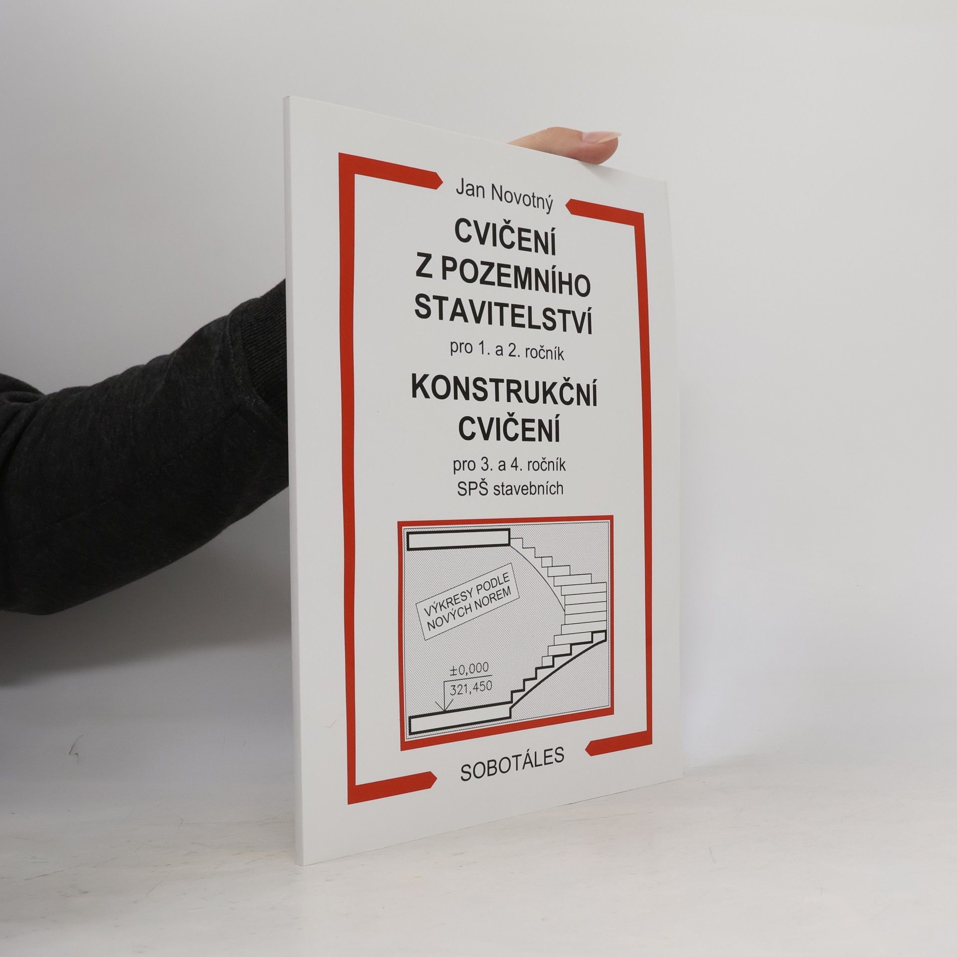 Cvičení z pozemního stavitelství pro 1. a 2. ročník. Konstrukční cvičení pro 3. a 4. ročník SPŠ stavebních