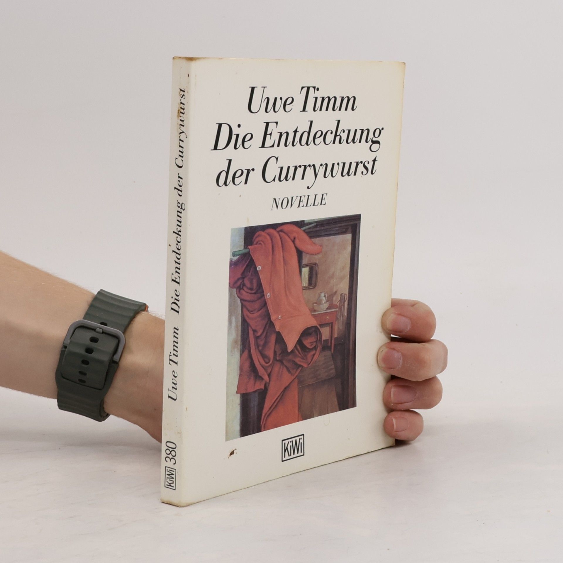 Uve Timm Die Entdeckung der Currywurst