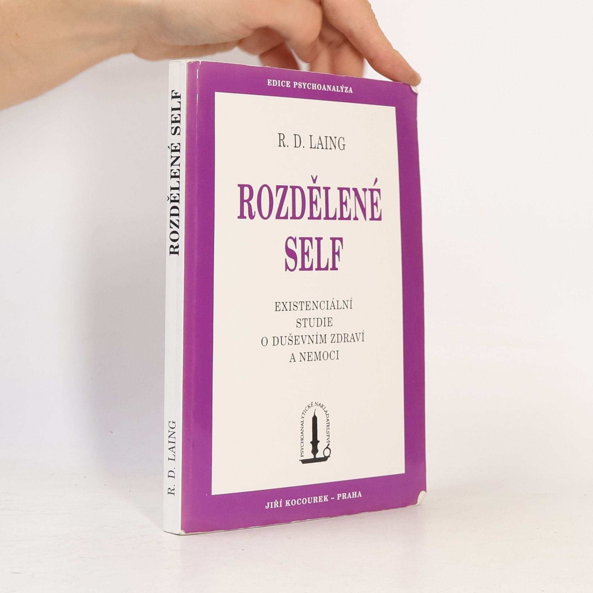 R. D. Laing Rozdělené self: Existenciální studie o duševním zdraví a nemoci