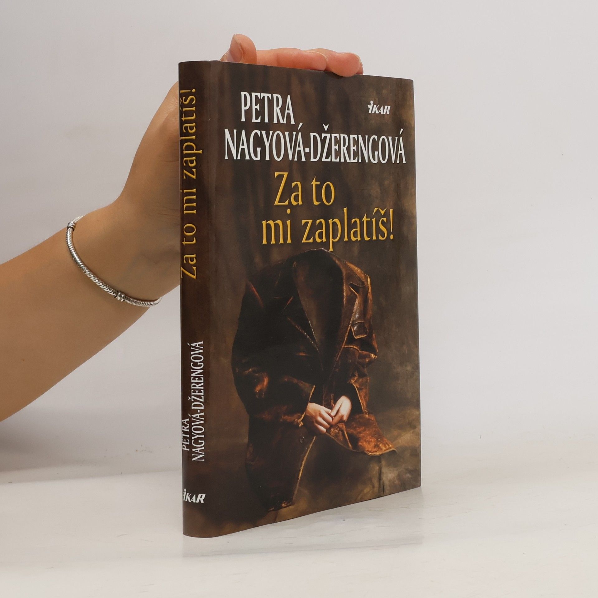 Petra Nagyová Džerengová Za to mi zaplatíš!