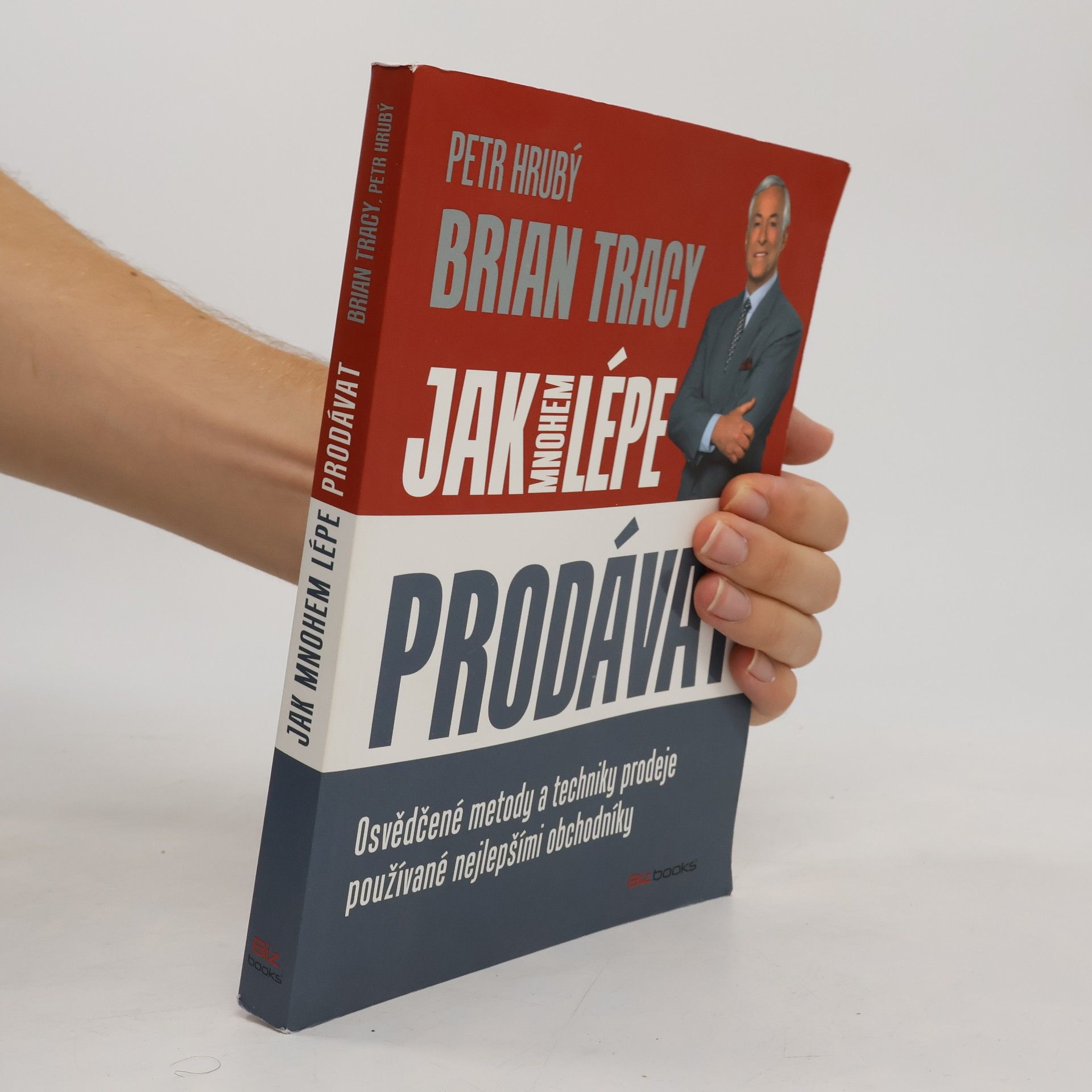 Brian Tracy Jak mnohem lépe prodávat