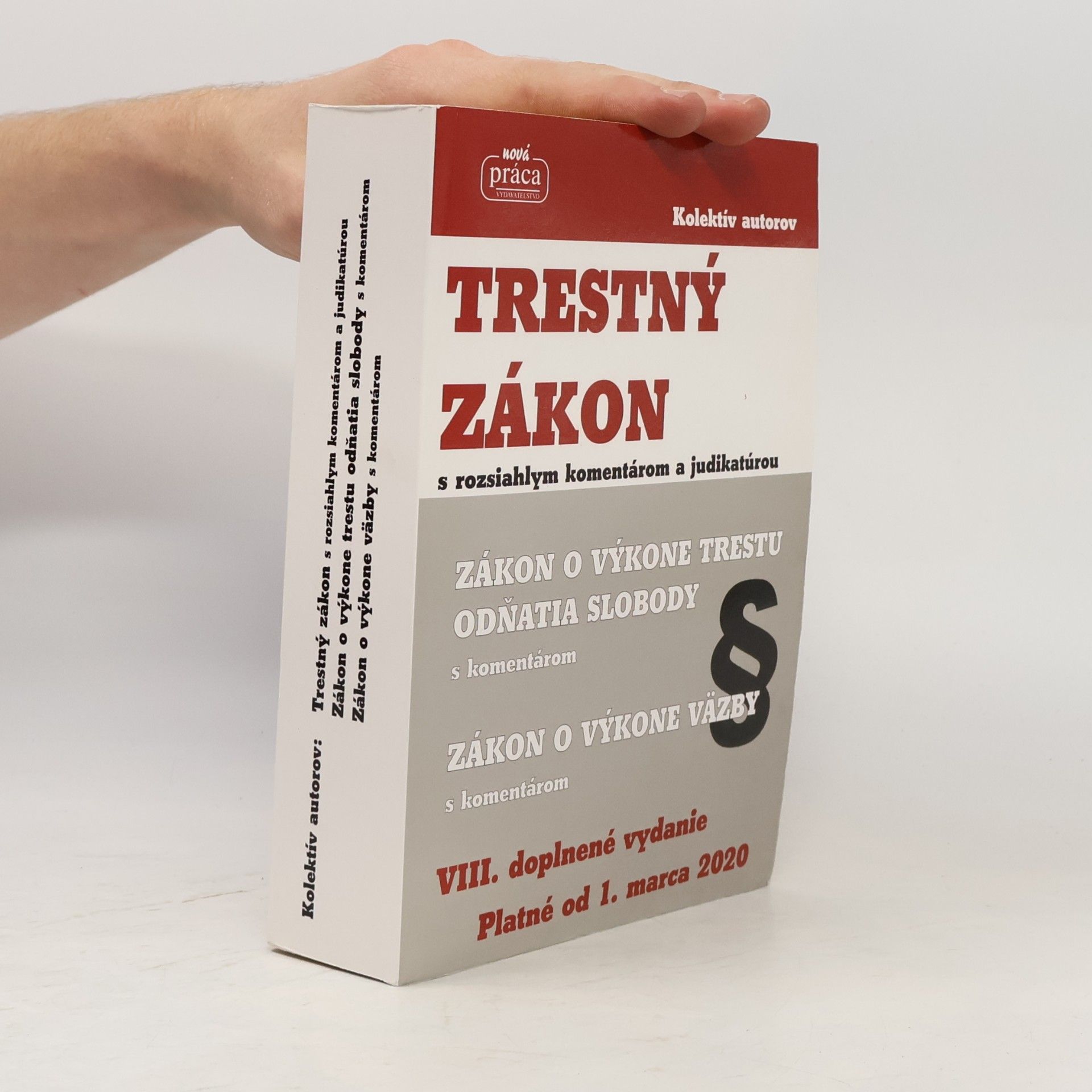 Various authors Trestný zákon s rozsiahlym komentárom a judikatúrou platný od 1.marca 2020