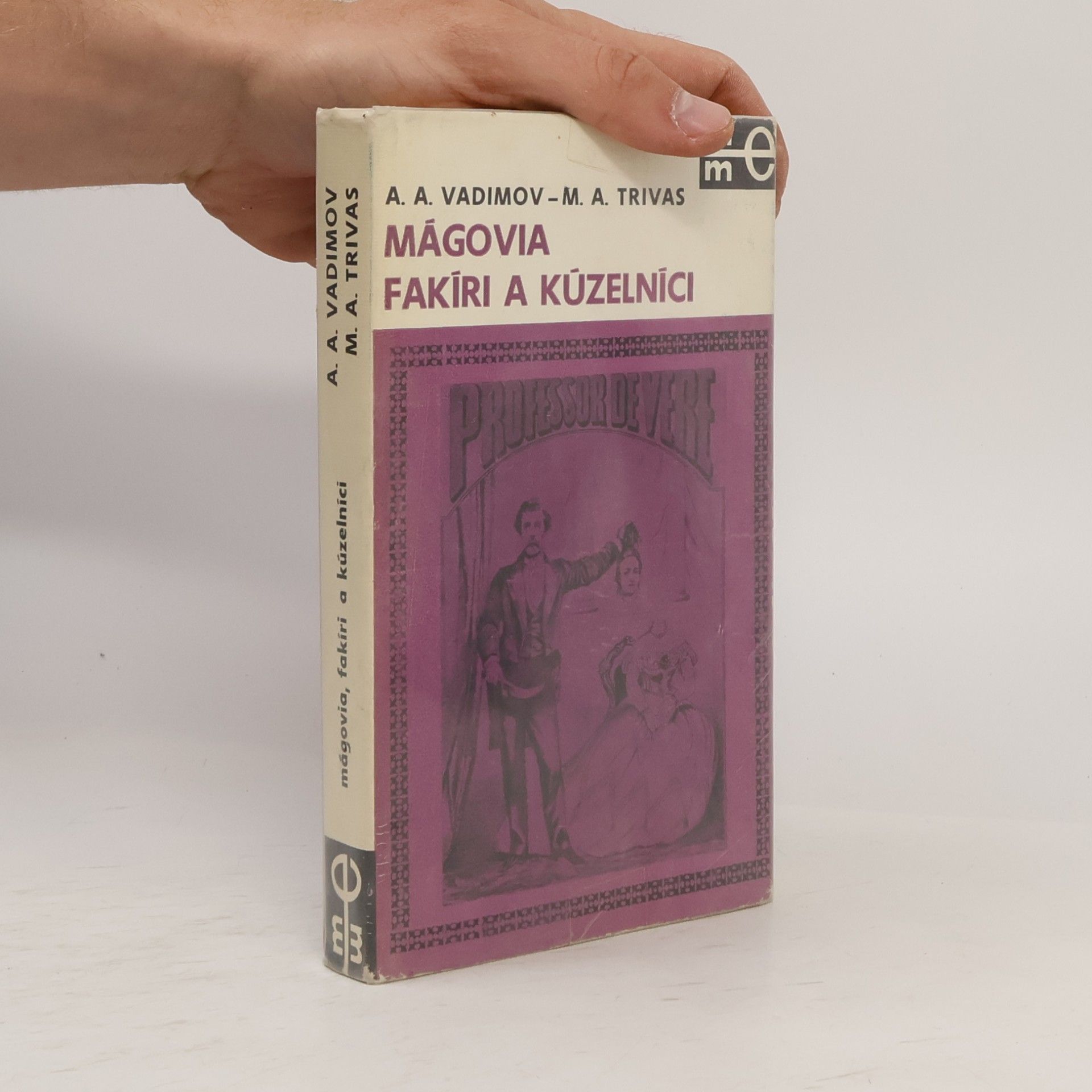 Mark Adolfovič Trivas Mágovia, fakíri, kúzelníci