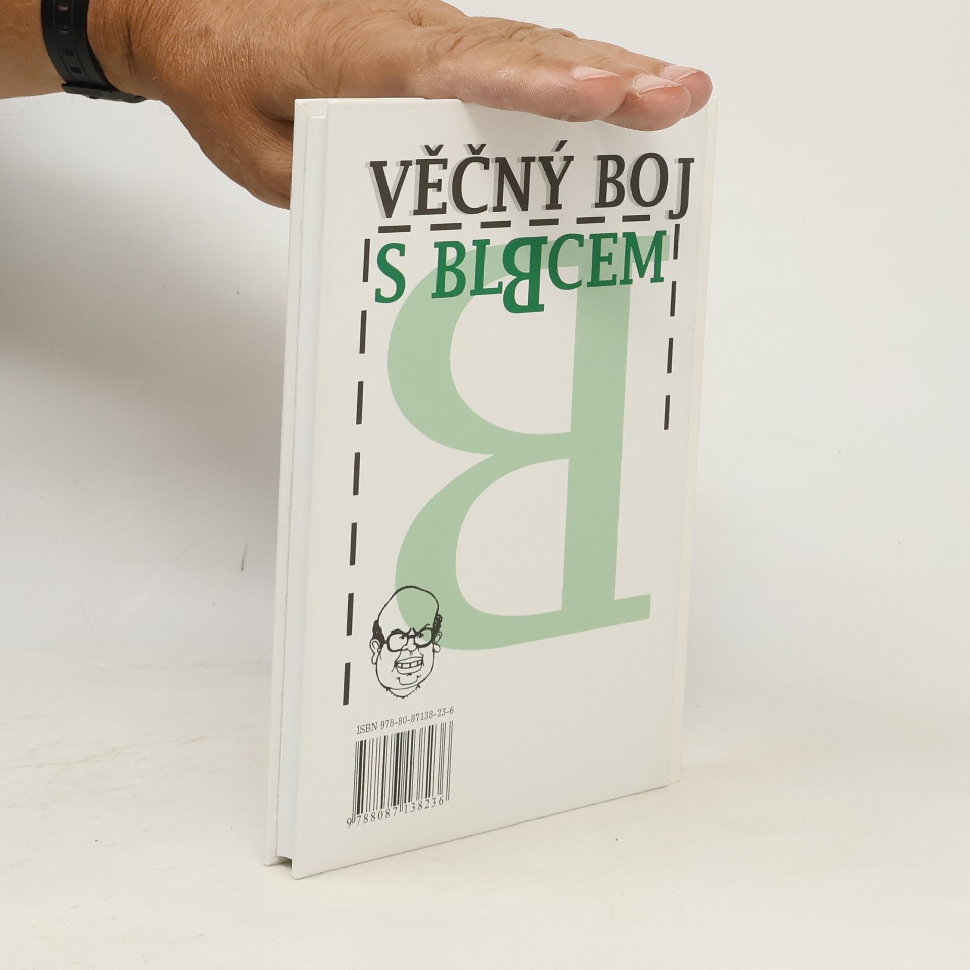 Václav Budinský Věčný boj s blbcem