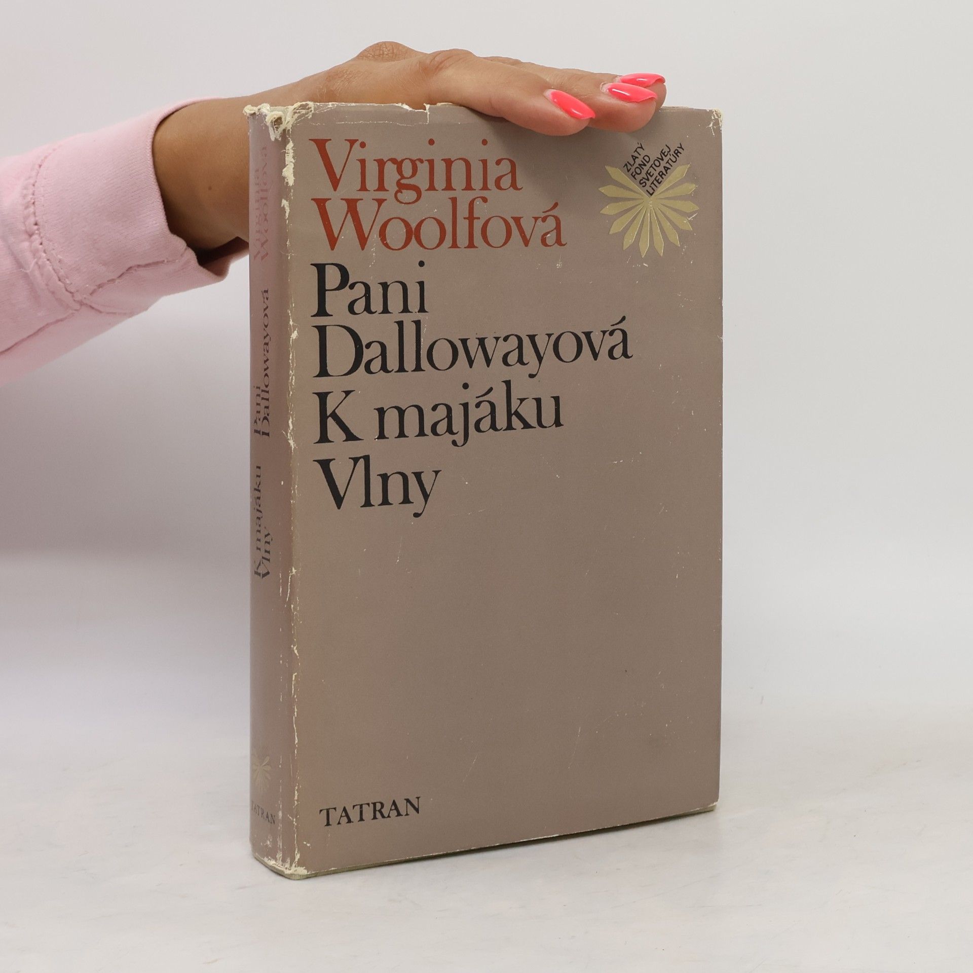 Virginia Woolfová Pani Dallowayová. K majáku. Vlny