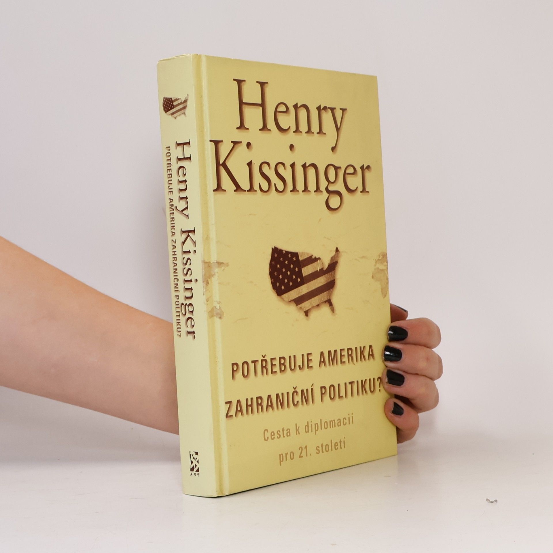 Henry Kissinger Potřebuje Amerika zahraniční politiku?