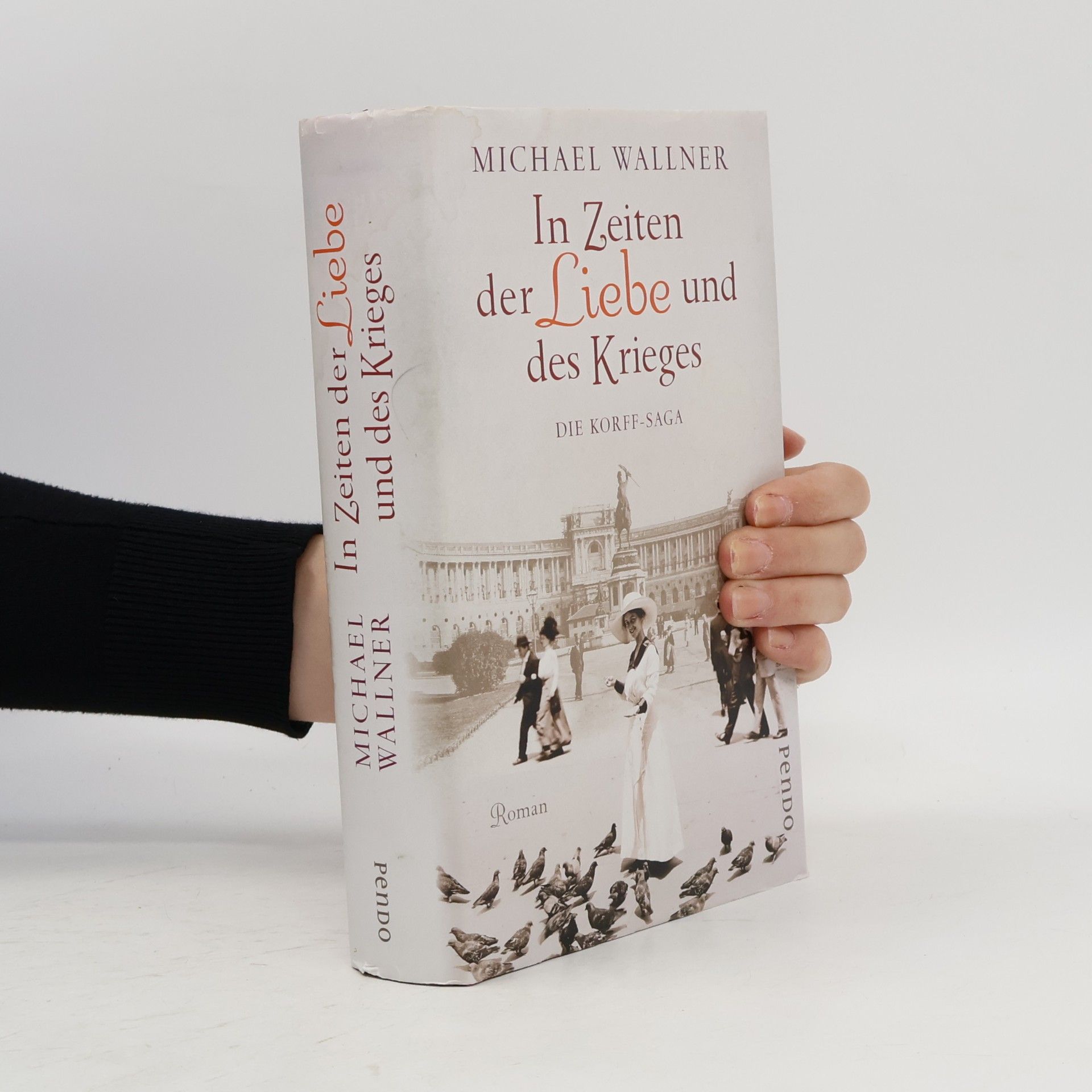 Michael Wallner In Zeiten der Liebe und des Krieges