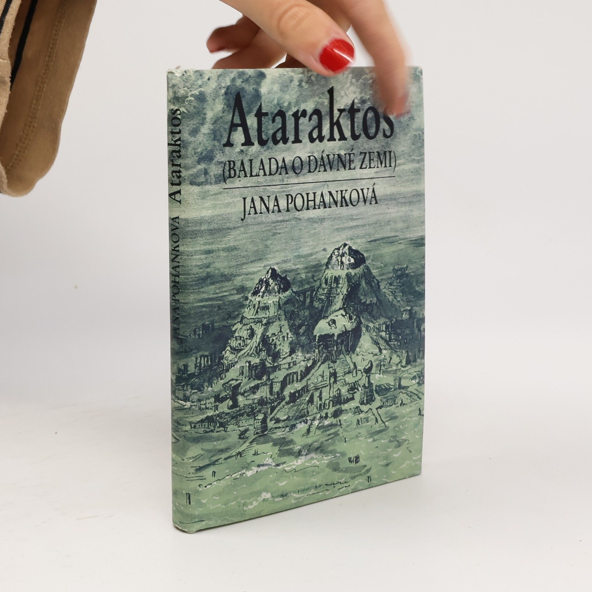 Jana Pohanková Ataraktos: Balada o dávné zemi