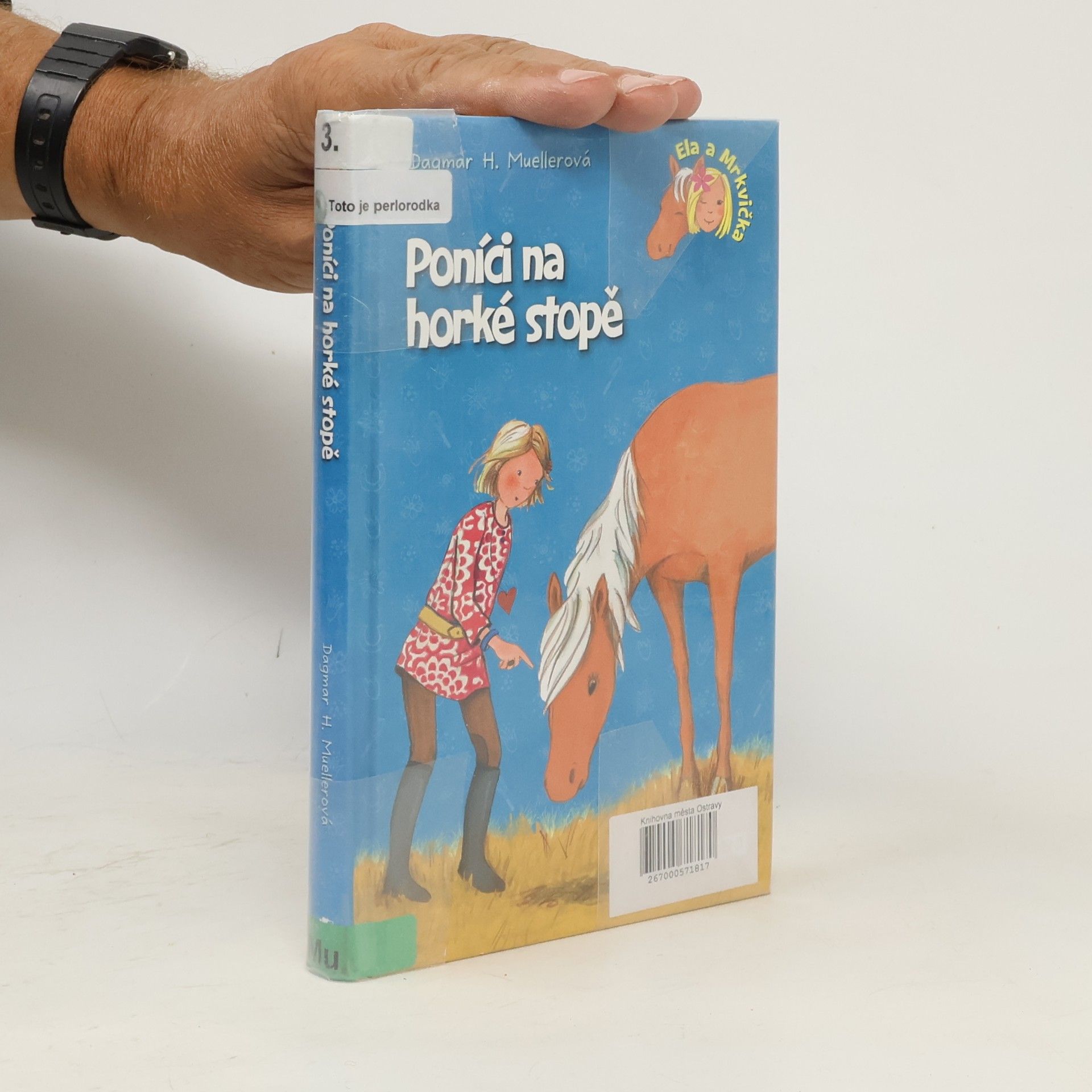 Dagmar H. Mueller Poníci na horké stopě