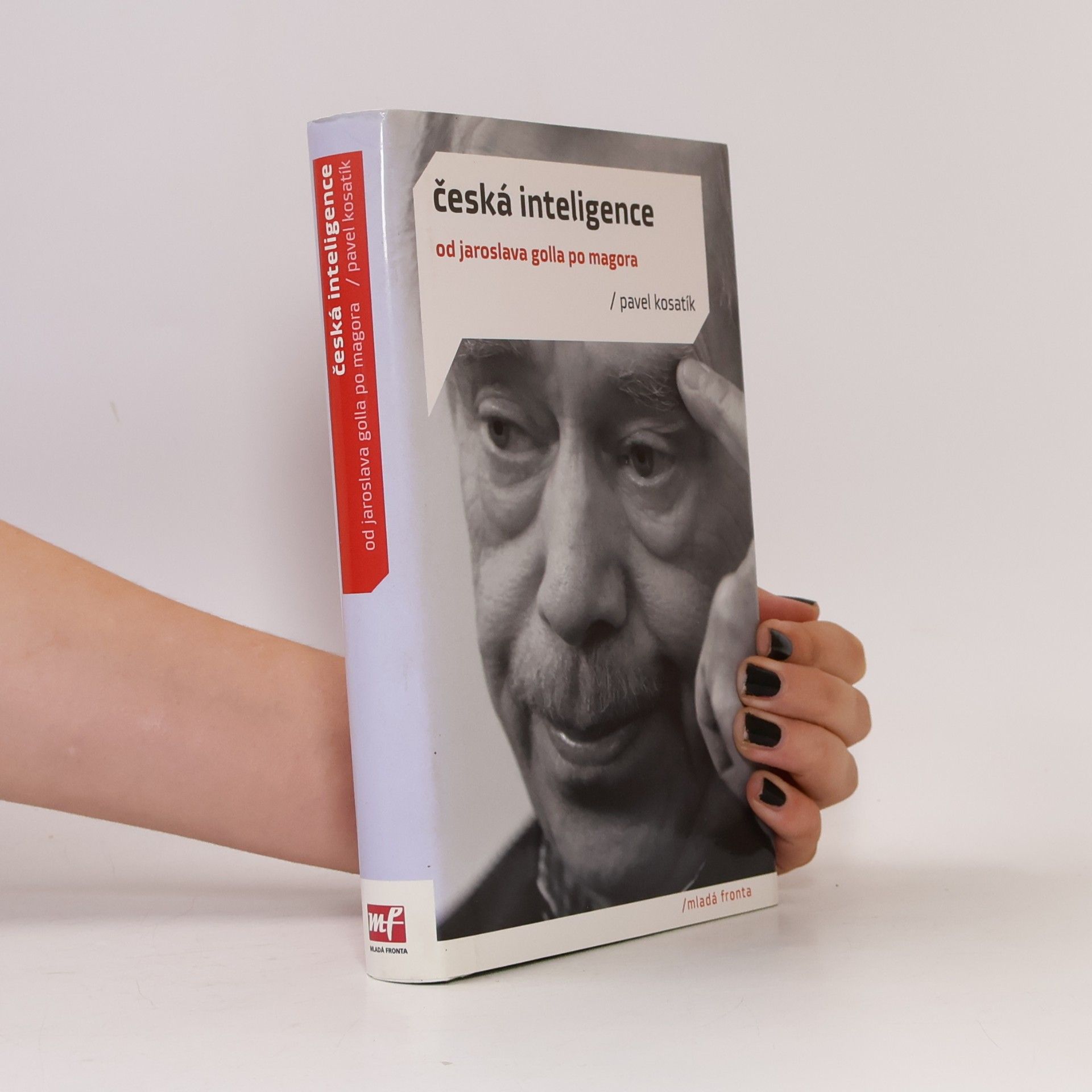 Pavel Kosatík Česká inteligence od Jaroslava Golla po Magora