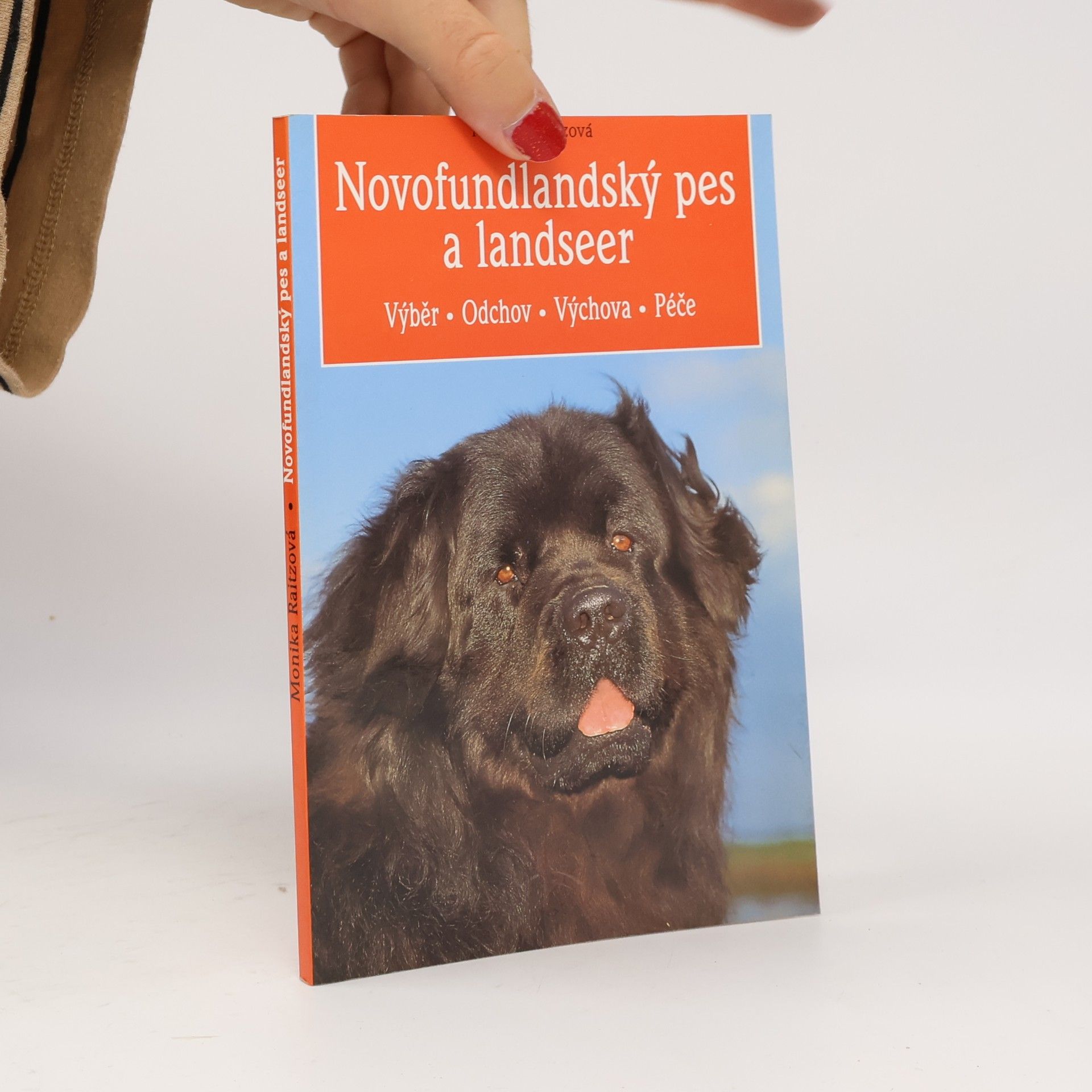 Monika Raitz Novofundlanský pes a landseer. Výběr, odchov, výchova, péče