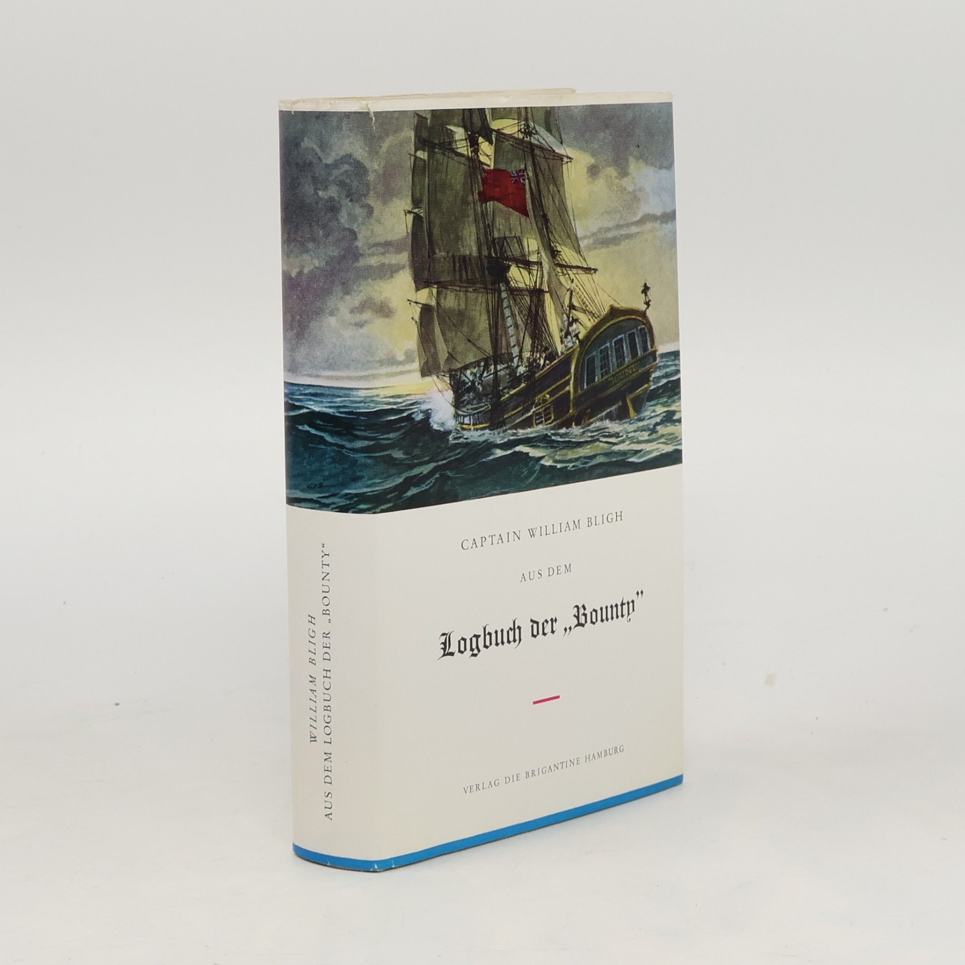 William Bligh Aus dem Logbuch der „Bounty“