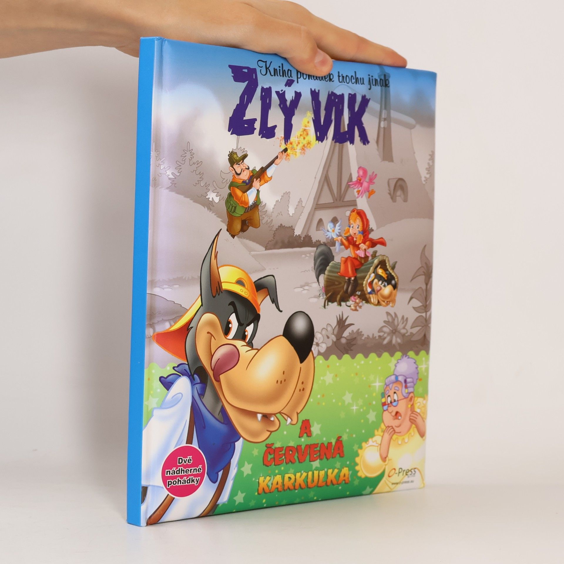 Kolektiv autorů Kniha pohádek trochu jinak: Zlý vlk a Červená Karkulka, Zlý vlk a tři prasátka