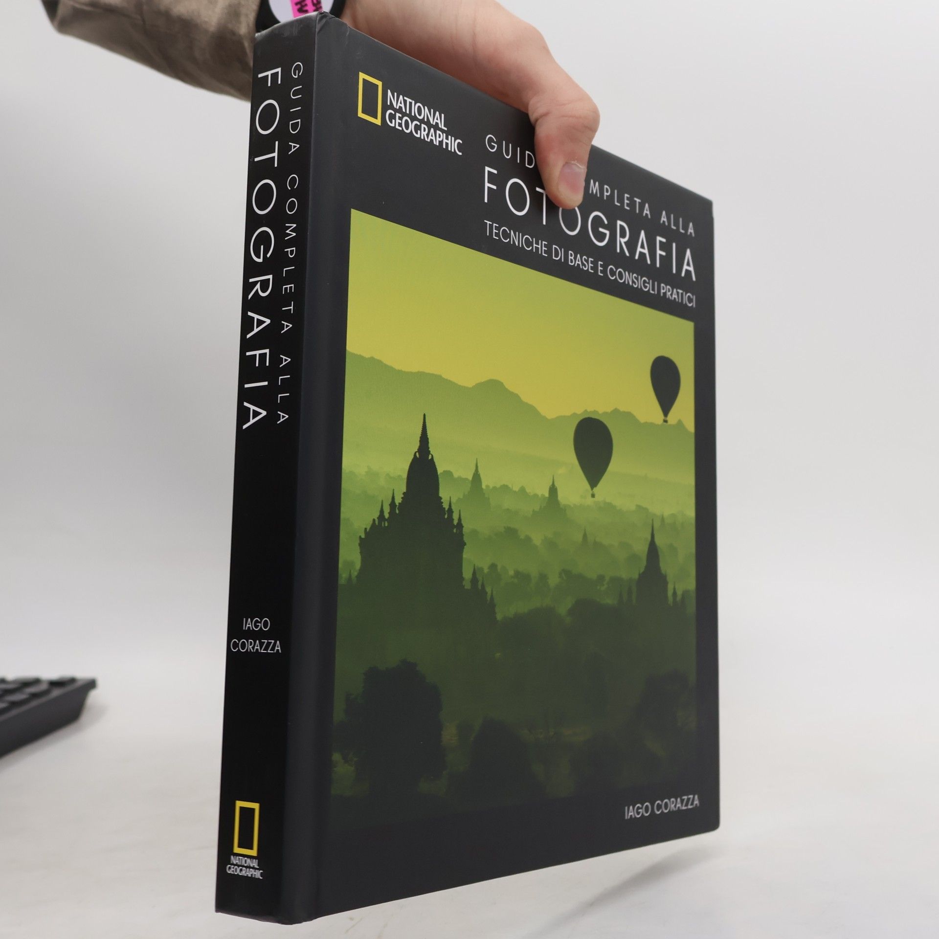 Guida completa alla fotografia. Tecniche di base e consigli pratici. Ediz. illustrata