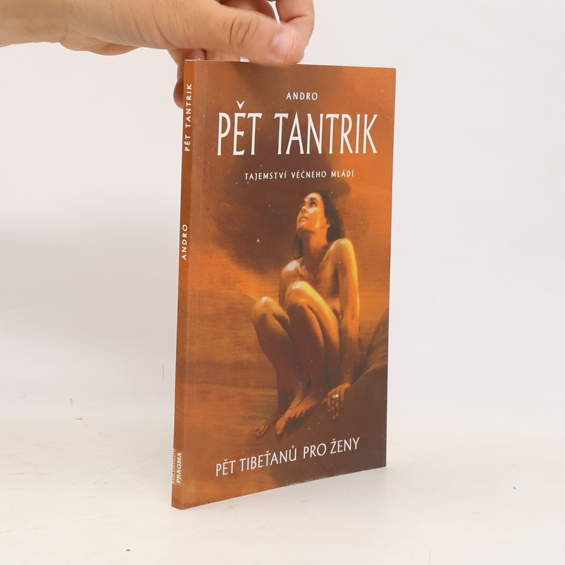 Andreas Rothe Pět tantrik: Tajemství věčného mládí