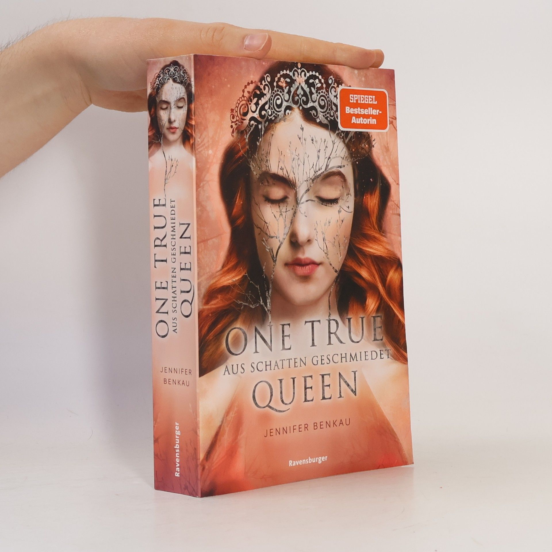 Jennifer Benkau One True Queen. Aus Schatten geschmiedet