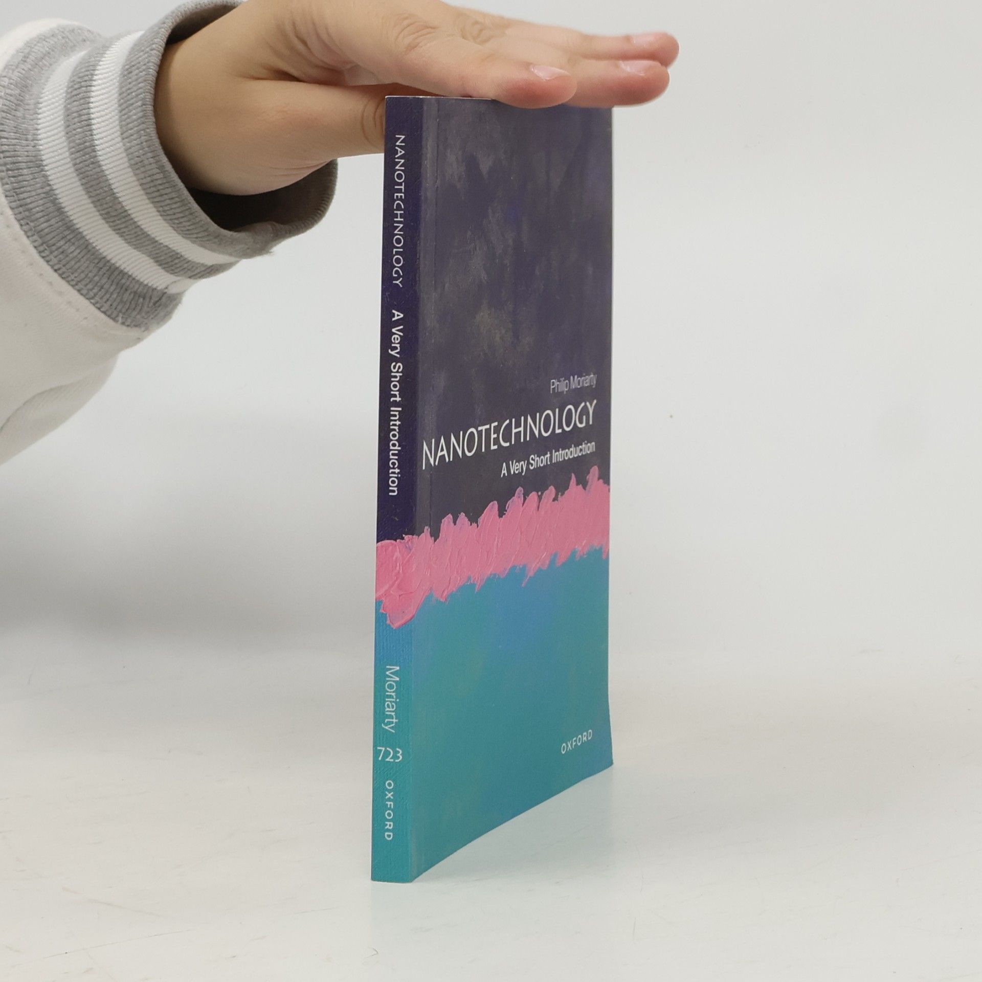 Philip Moriarty The Very Short Introductions - 723: Nanotechnology