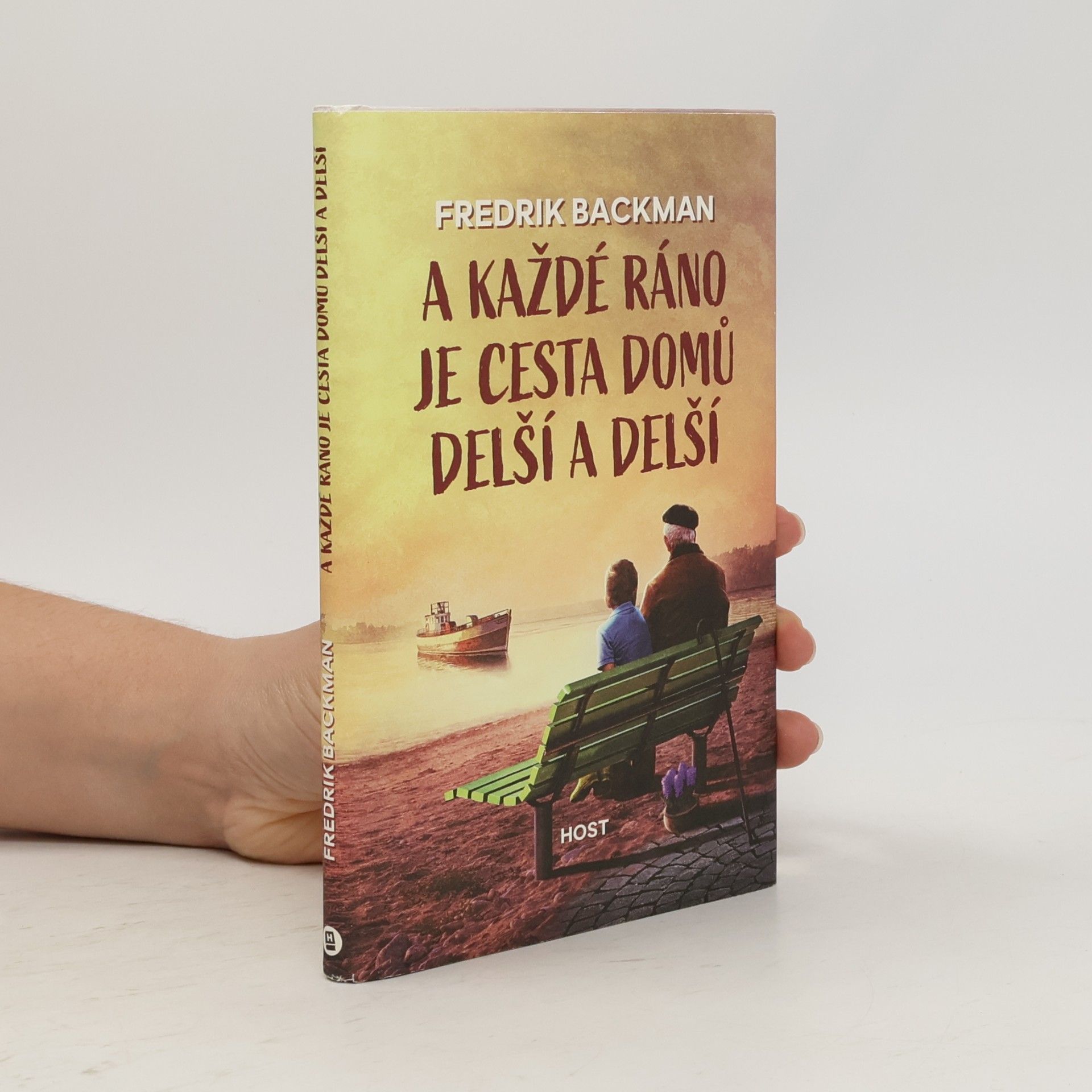 Fredrik Backman A každé ráno je cesta domů delší a delší