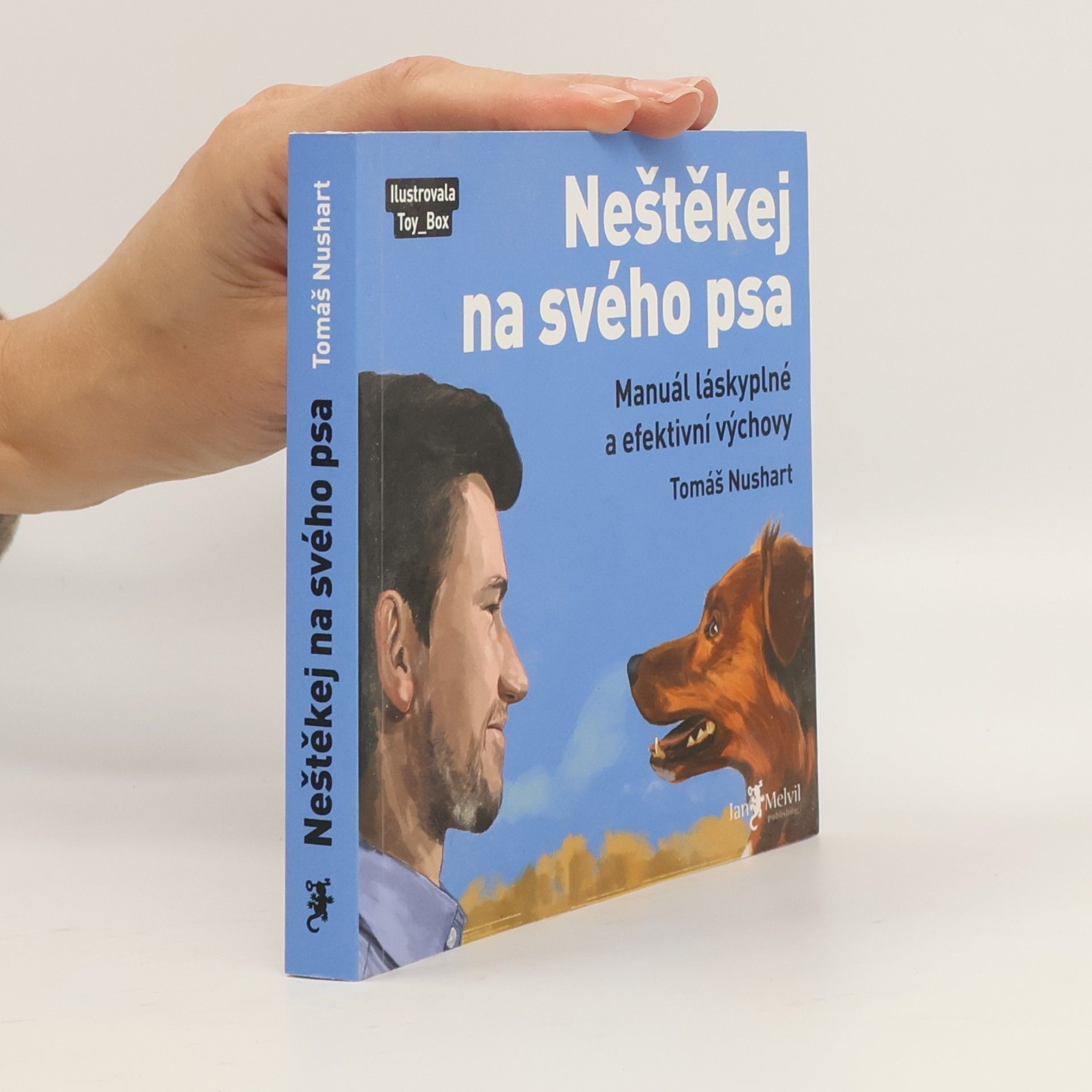 Tomáš Nushart Neštěkej na svého psa