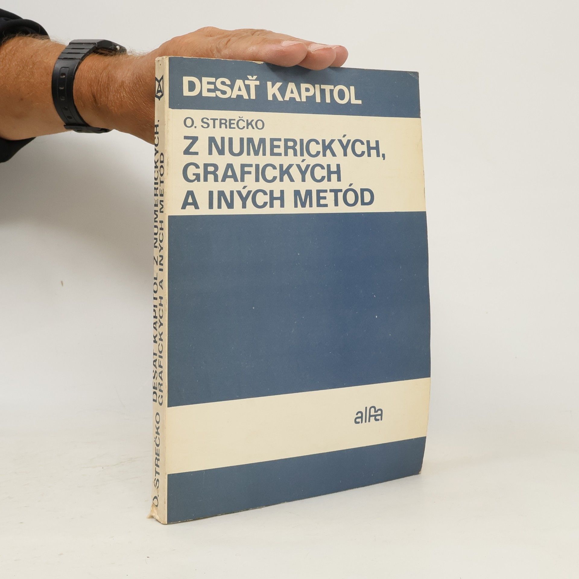 Ondrej Strečko Desať kapitol z numerických, grafických a iných metód