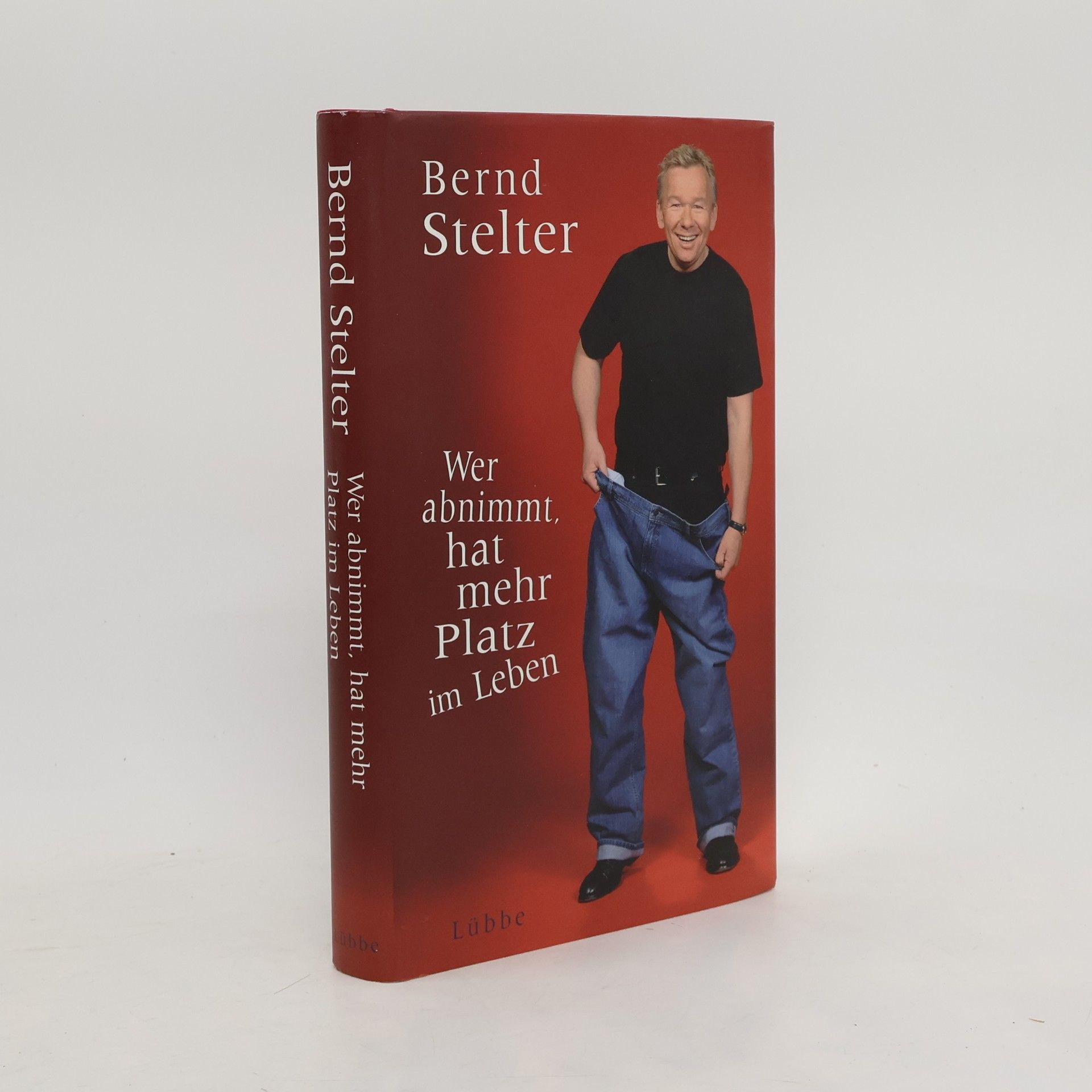 Bernd Stelter Wer abnimmt, hat mehr Platz im Leben