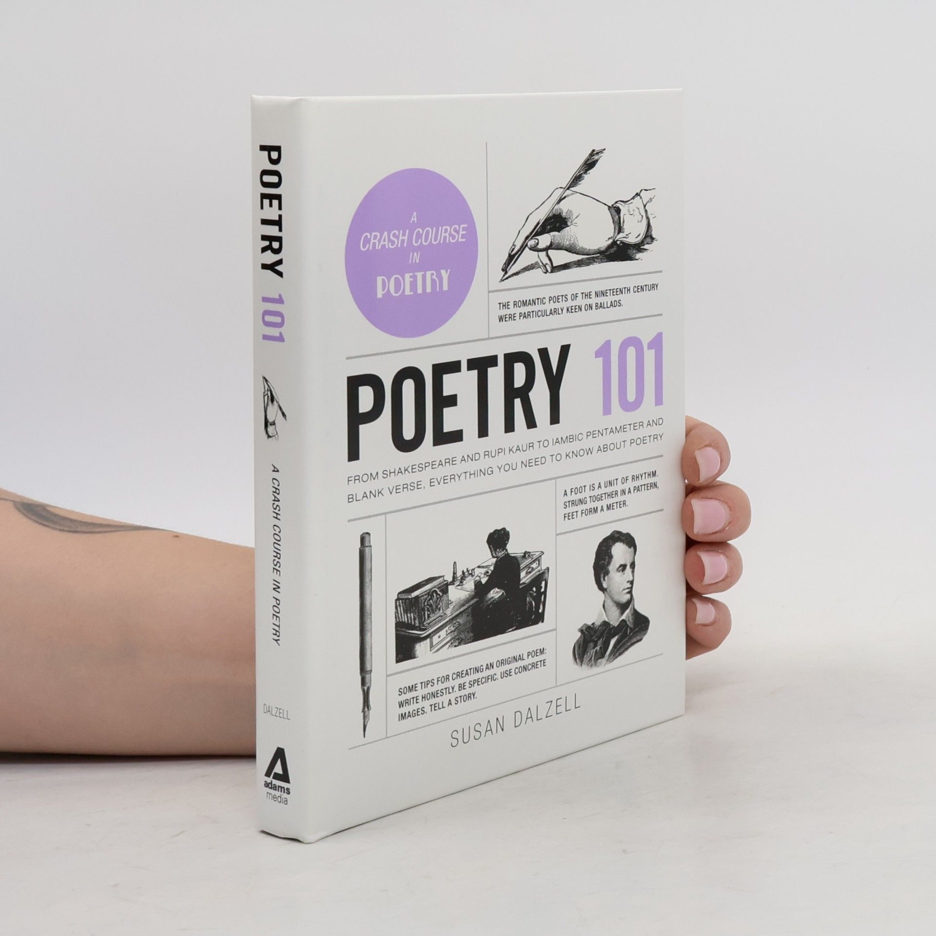 Susan Dalzell Poetry 101: From Shakespeare and Rupi Kaur to Iambic Pentameter and Blank Verse, Everything You Need to Know about Poetry
