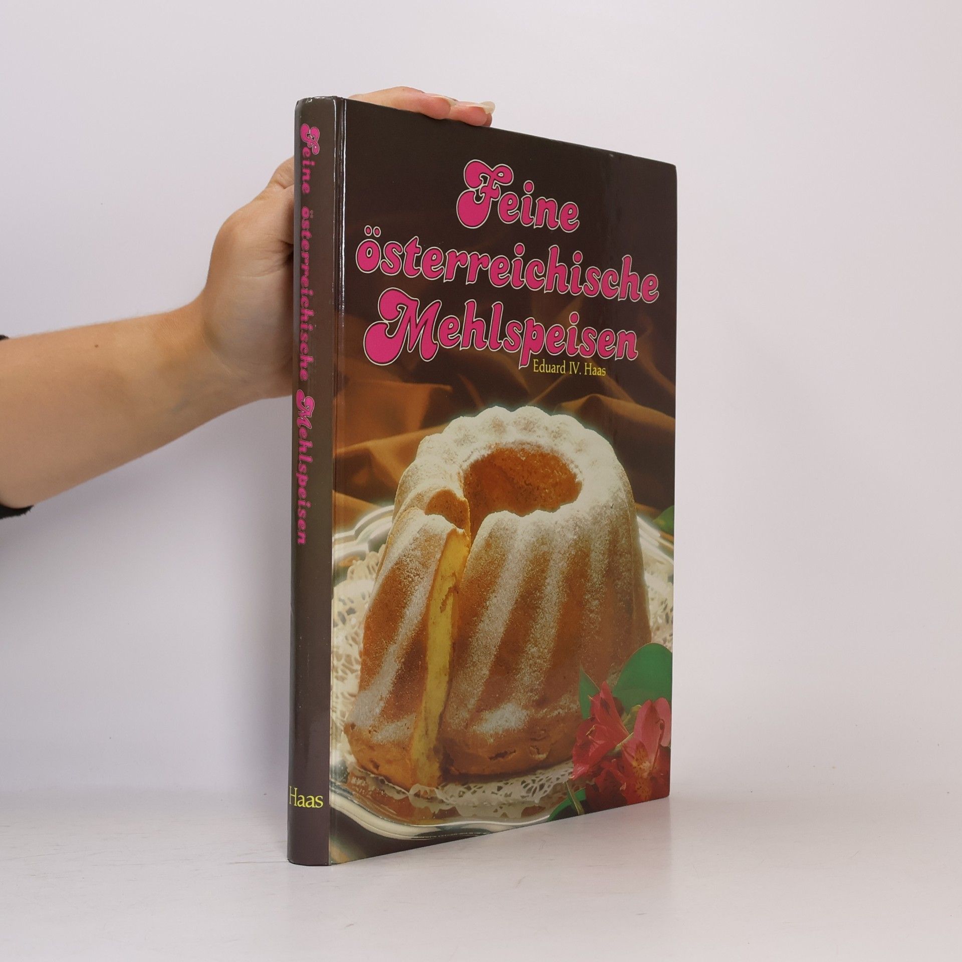 Eduard Haas Feine österreichische Mehlspeisen