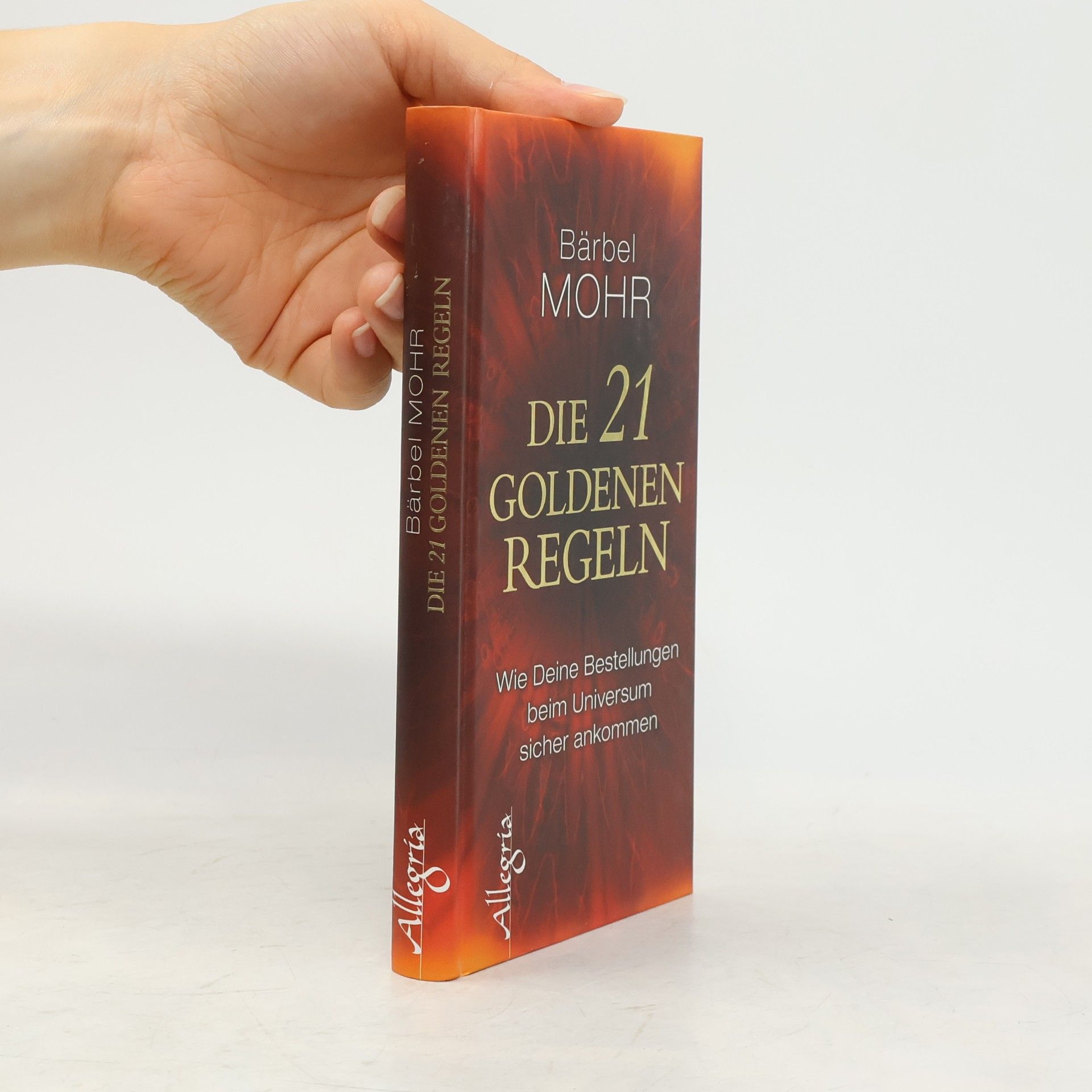 Bärbel Mohr Die 21 goldenen Regeln
