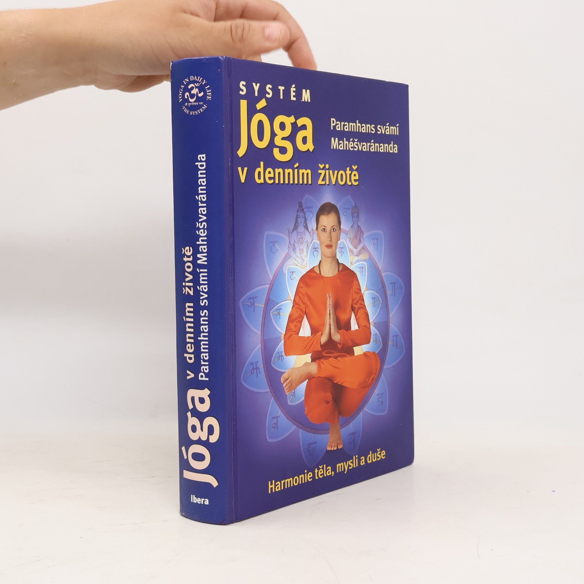 Paramhans Swami Maheshwarananda Systém. Jóga v denním životě
