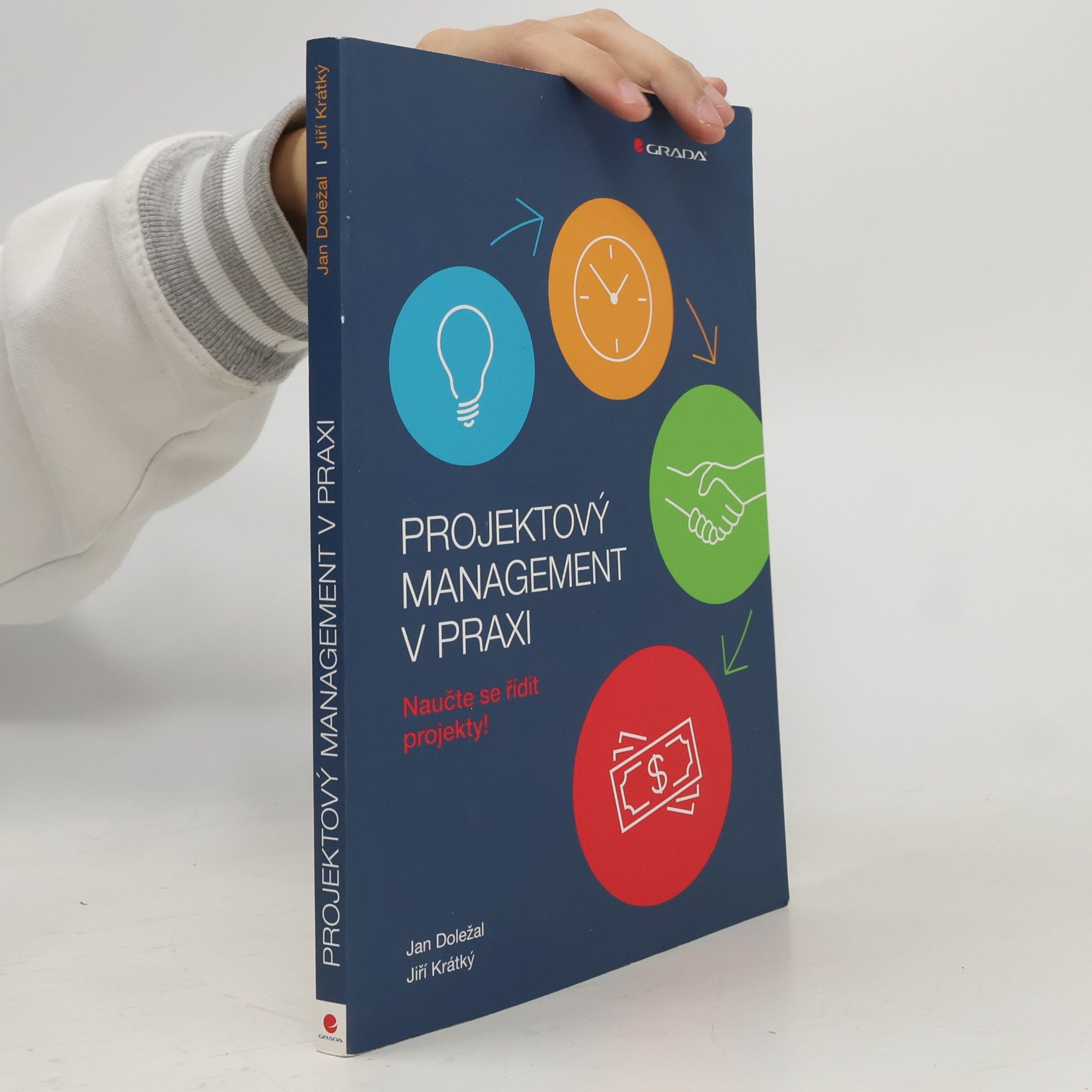 Jiří Krátký Projektový management v praxi: Naučte se řídit projekty!