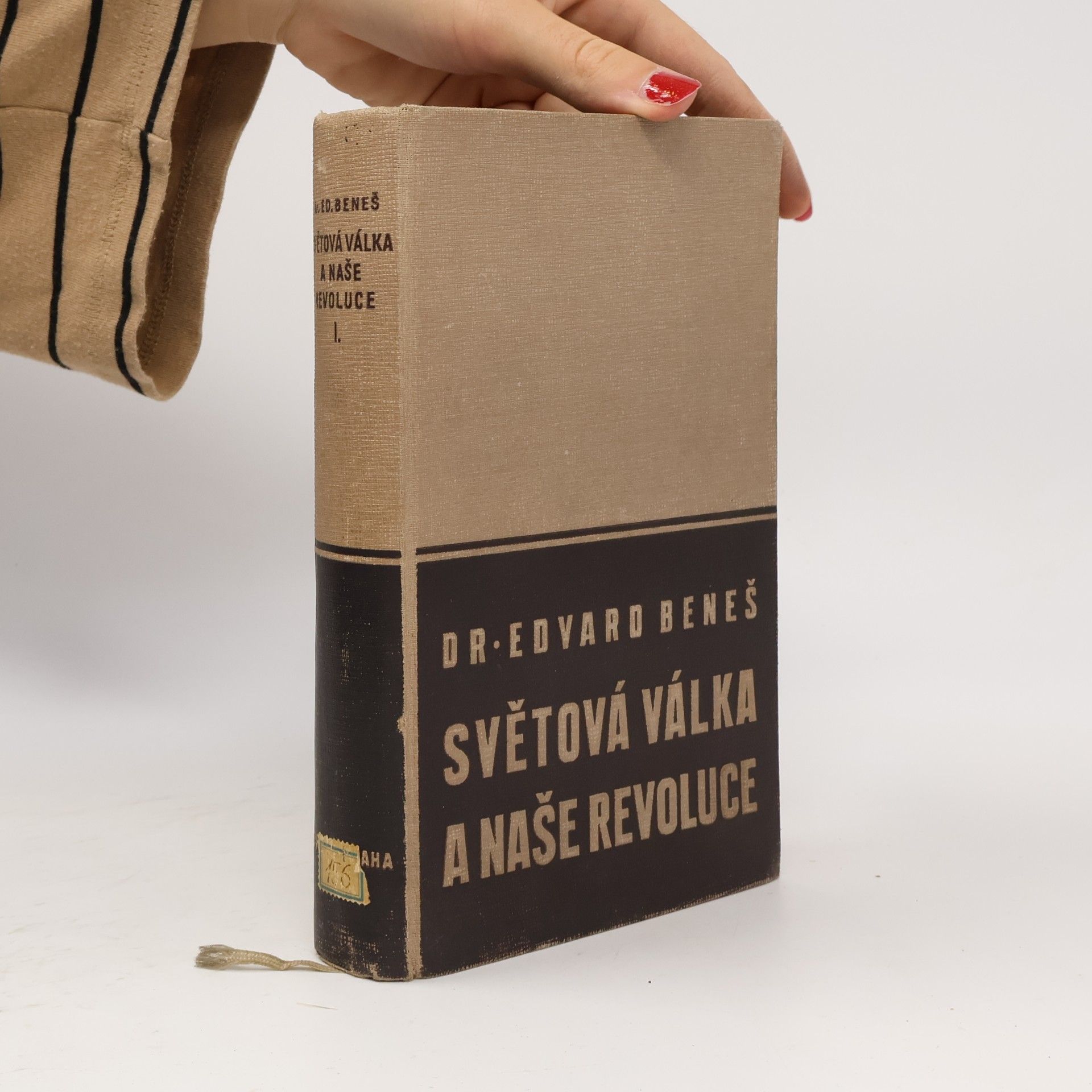 Edvard Beneš Světová válka a naše revoluce