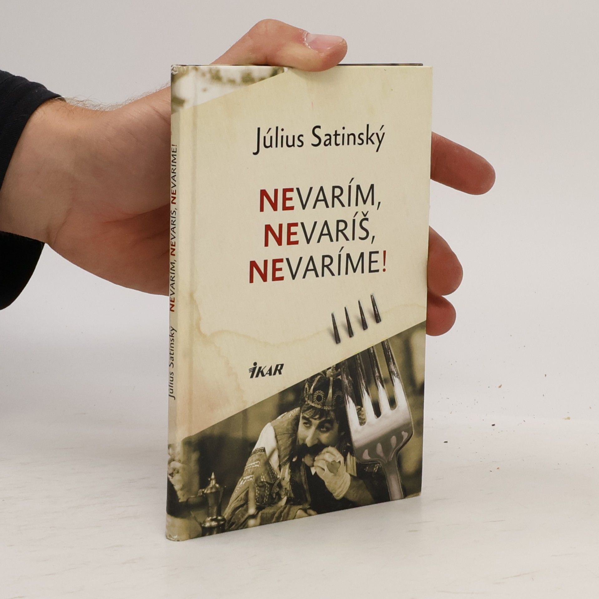 Július Satinský Nevarím, nevaríš, nevaríme!