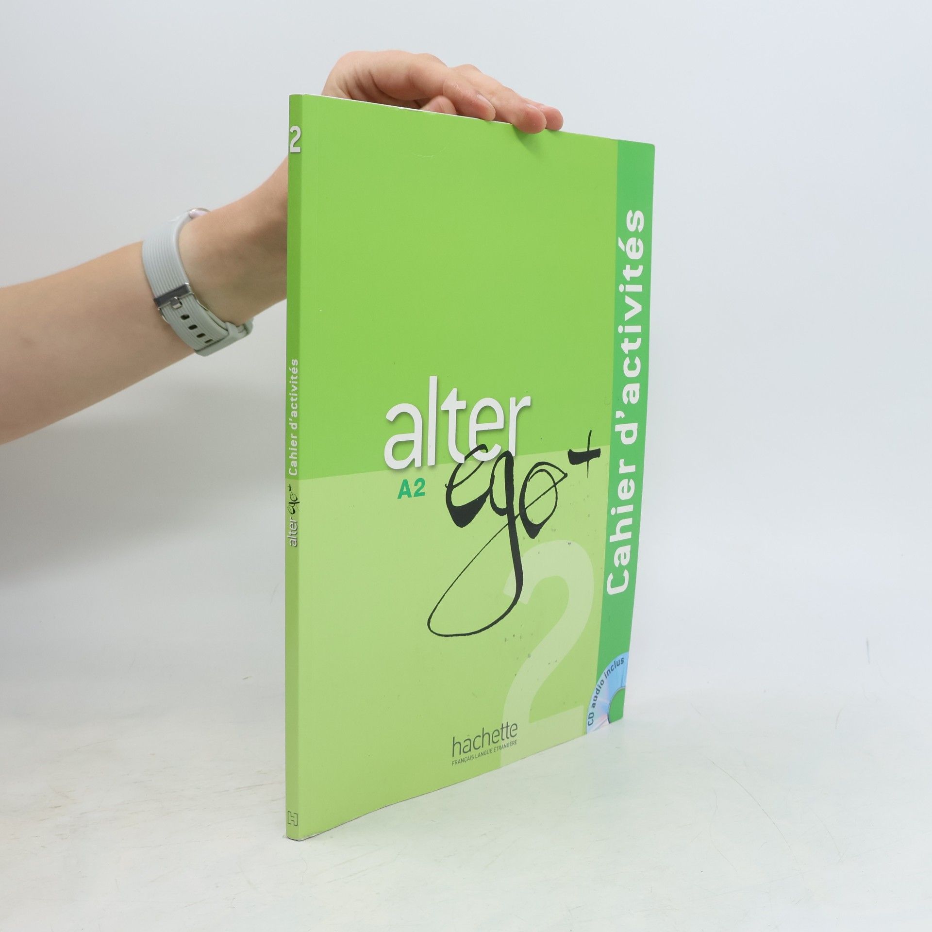 Various authors Alter ego+ 2: cahier d'activités